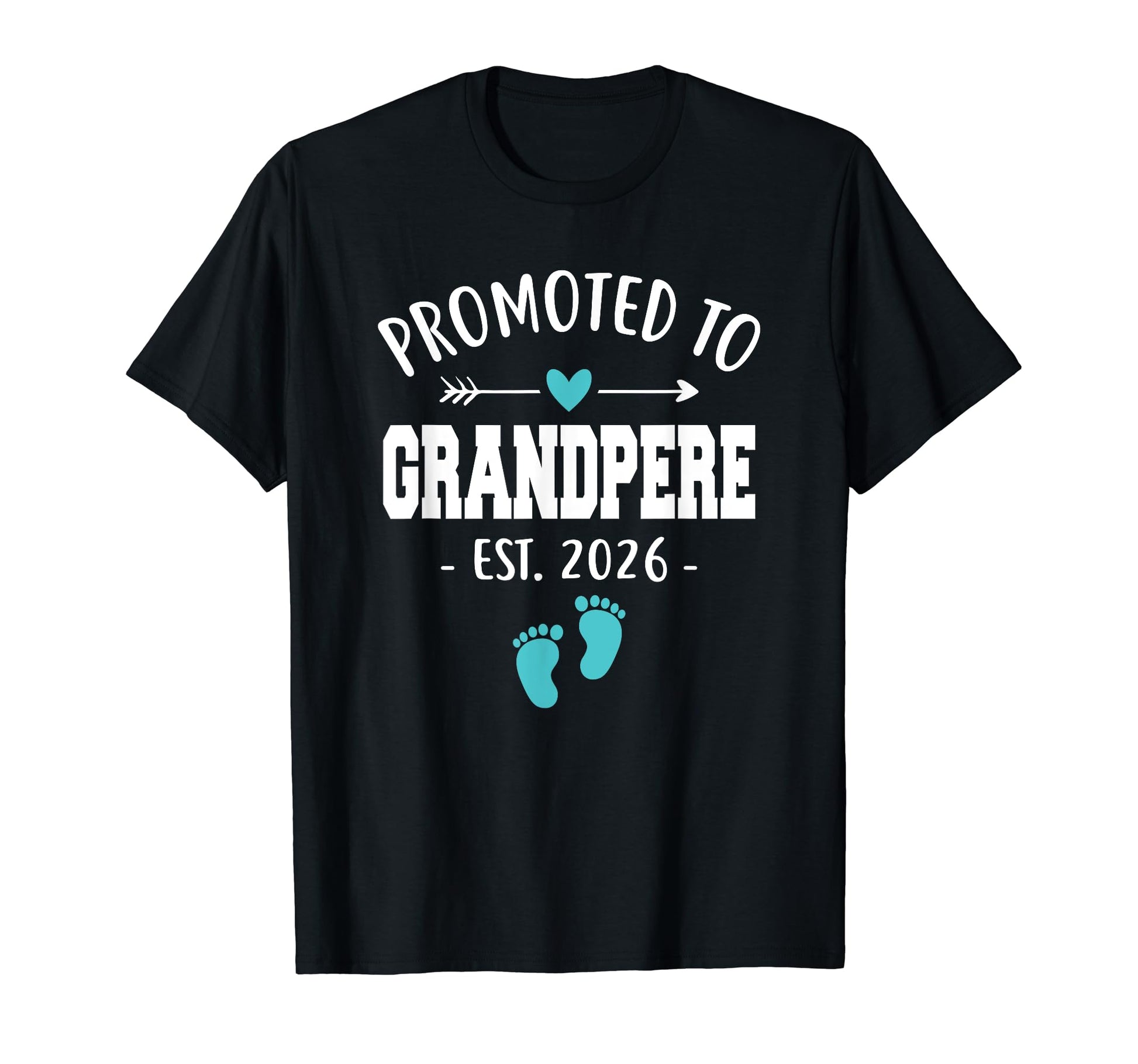 Promoted To Grandpere Est 2026 Funny T-Shirt - Aesthetic Graphic Men Women - T-Shirt, Sweatshirt, Hoodie