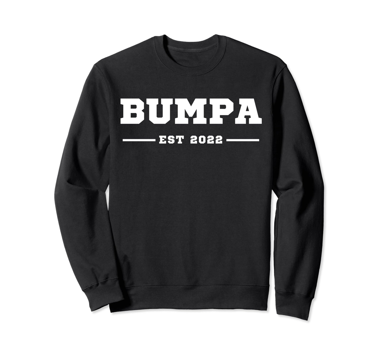 Funny Grandpa Soon To Be Bumpa Sweatshirt - Casual Everyday Wear Unisex - T-Shirt, Sweatshirt, Hoodie