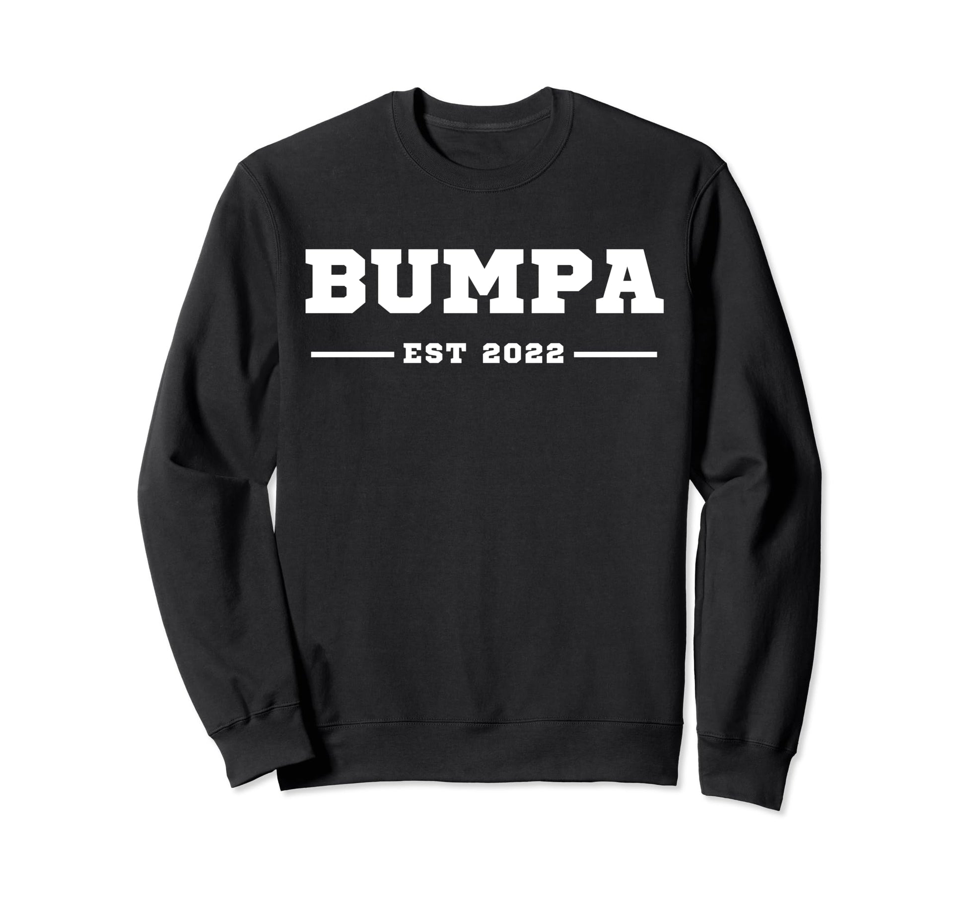Funny Grandpa Soon To Be Bumpa Sweatshirt - Casual Everyday Wear Unisex - T-Shirt, Sweatshirt, Hoodie