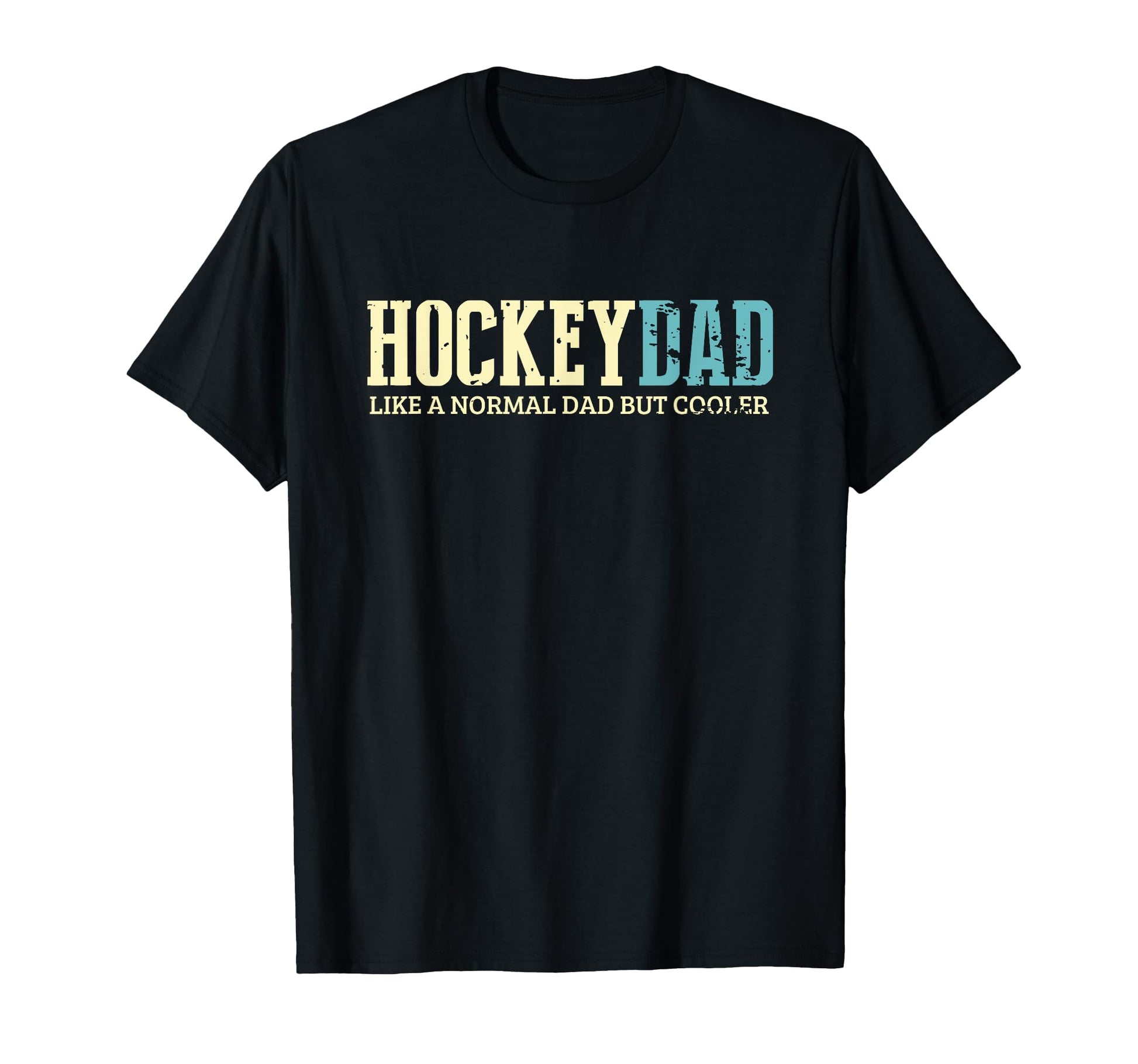 Hockey Dad Like Normal Dad But T-Shirt - Custom Art Print for Adults - T-Shirt, Sweatshirt, Hoodie