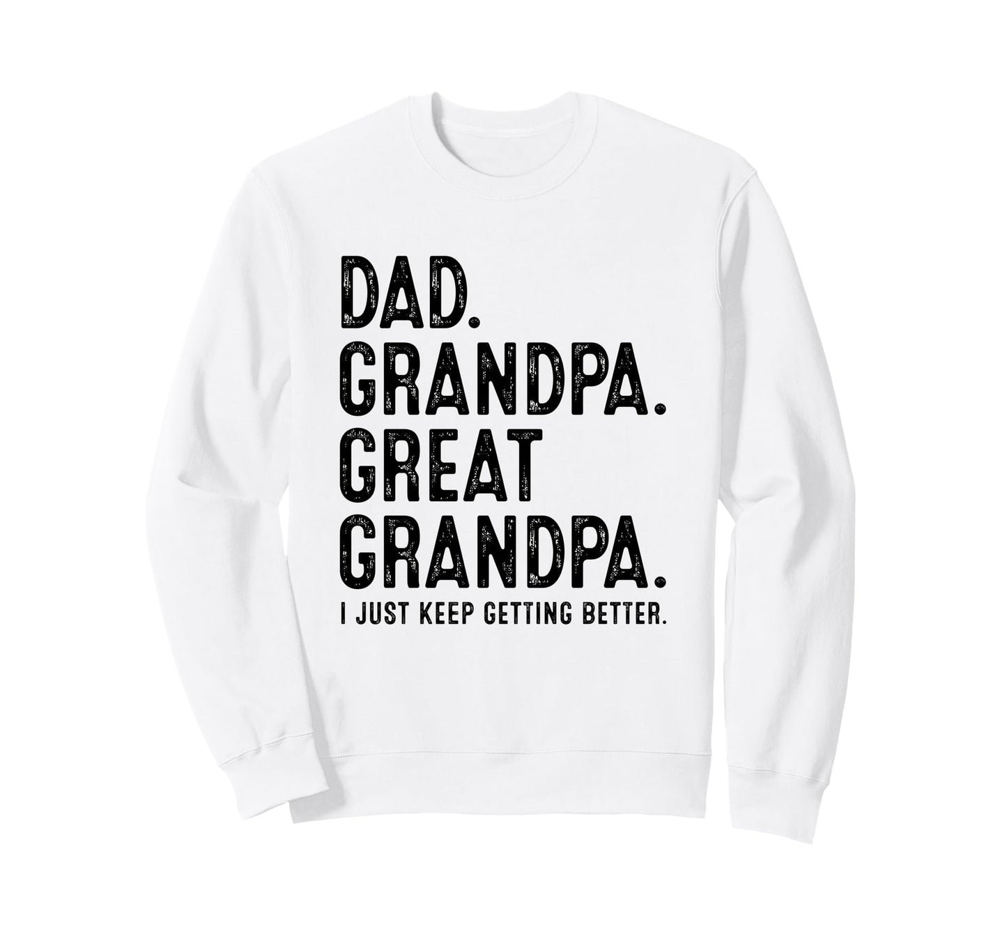 Dad Grandpa Great Grandpa Sweatshirt - Minimalist Print Unisex - T-Shirt, Sweatshirt, Hoodie