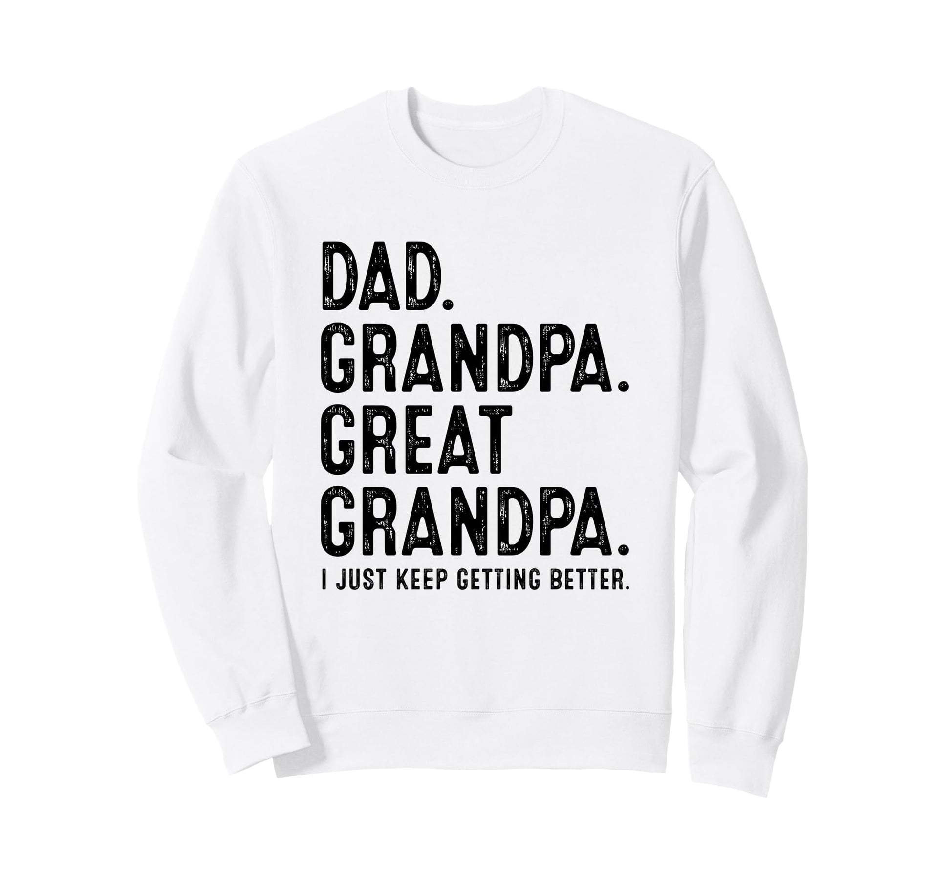 Dad Grandpa Great Grandpa Sweatshirt - Minimalist Print Unisex - T-Shirt, Sweatshirt, Hoodie