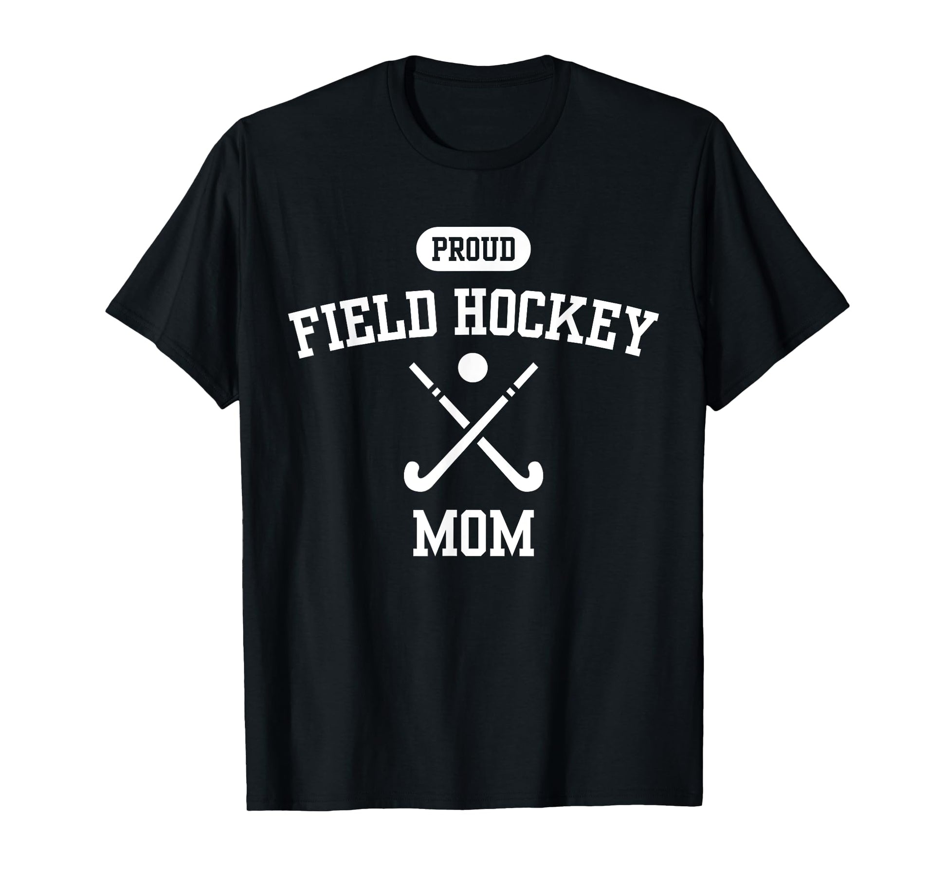 Proud Field Hockey Mom Minimal T-Shirt - Fun Novelty Design for Adults - T-Shirt, Sweatshirt, Hoodie