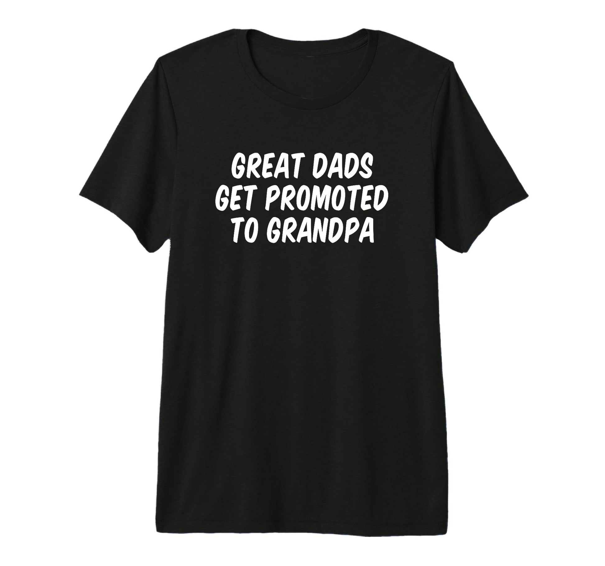 Great Dads Get Promoted To Grandpa Tri T-Shirt - Unique Graphic for Adults - T-Shirt, Sweatshirt, Hoodie