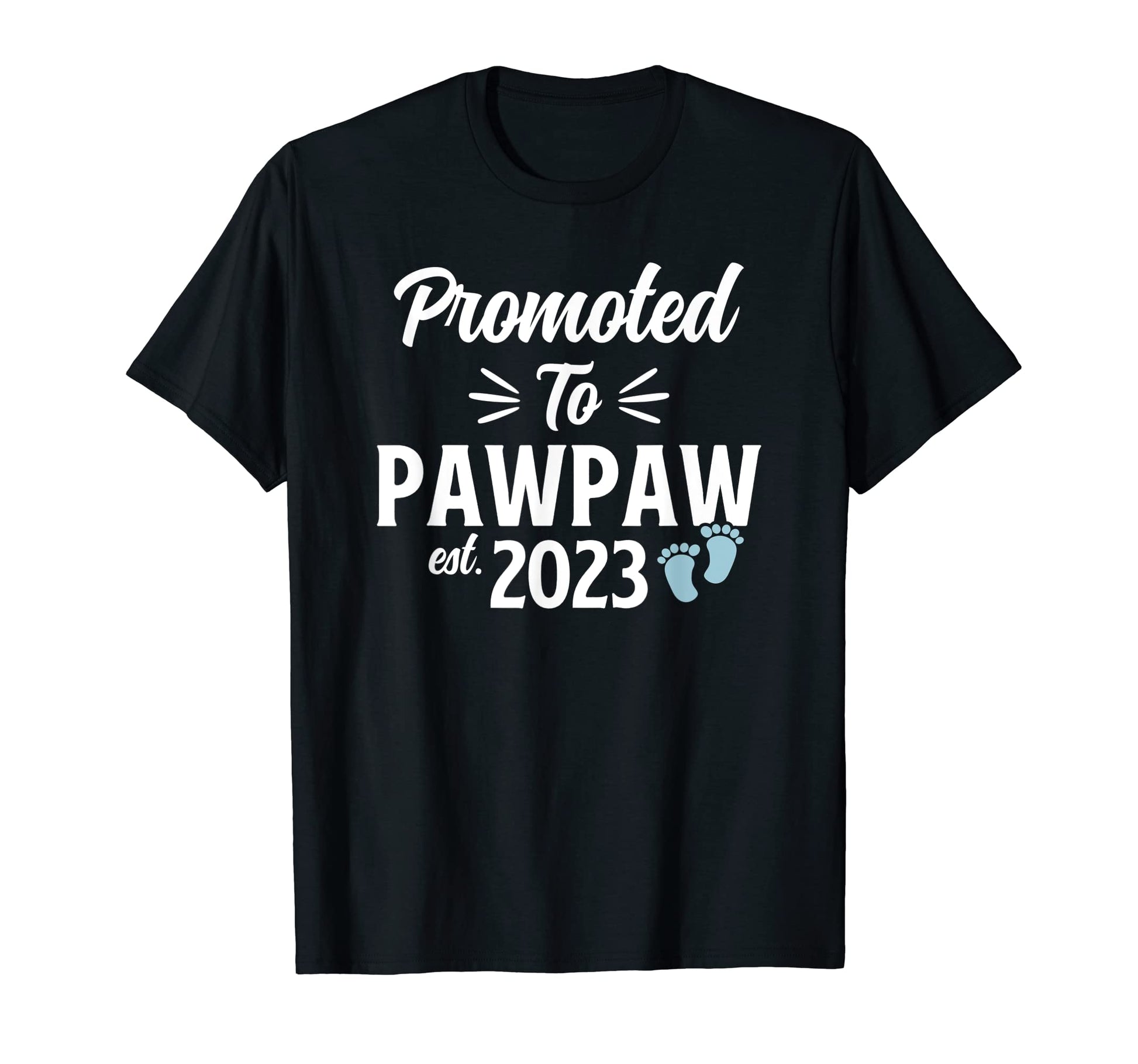 Mens Promoted To Pawpaw Est 2023 T-Shirt - Streetwear Style for Adults - T-Shirt, Sweatshirt, Hoodie