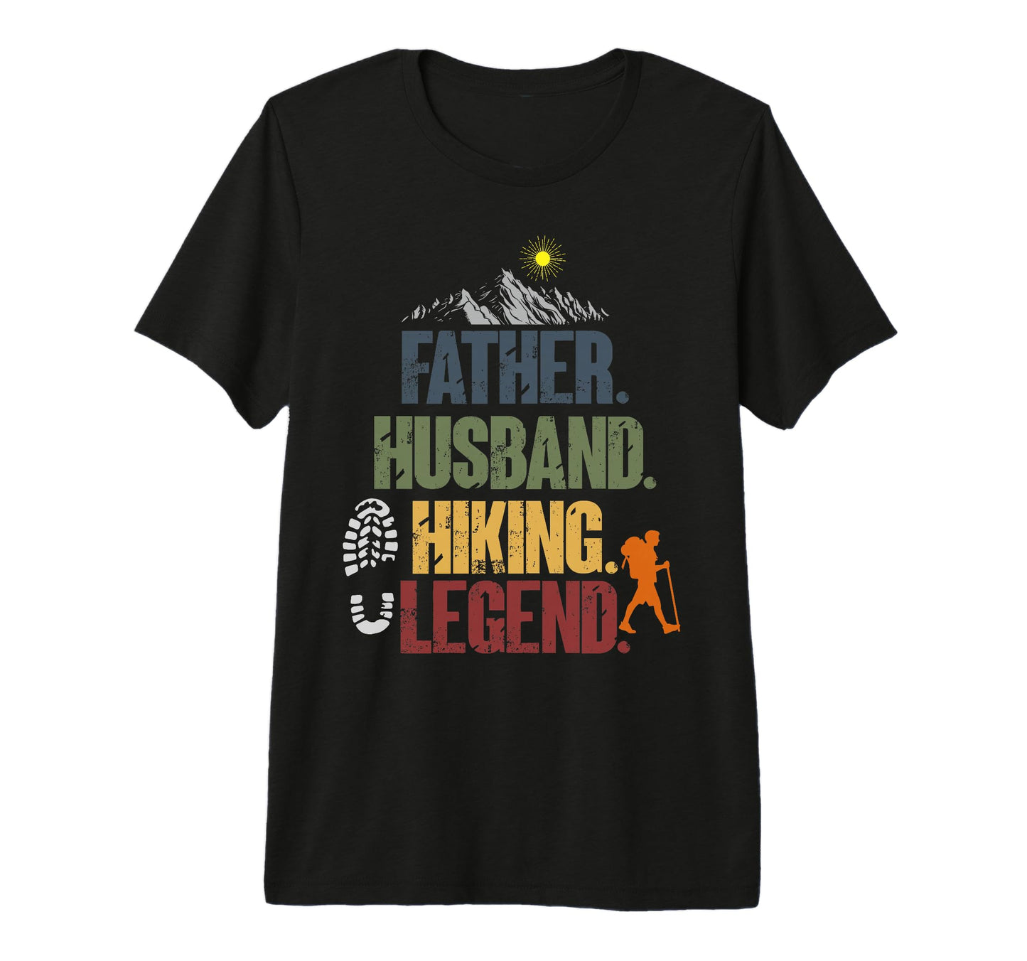 Funny Hiking Father Husband Hiking Legend T-Shirt - Trendy Graphic Unisex - T-Shirt, Sweatshirt, Hoodie