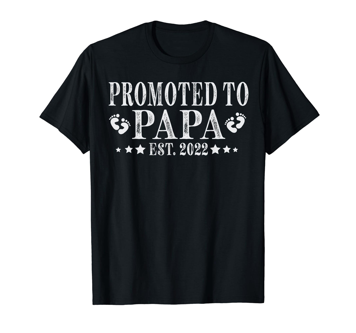 Promoted To Papa 2022 New Dad First T-Shirt - Custom Art Print Men Women - T-Shirt, Sweatshirt, Hoodie