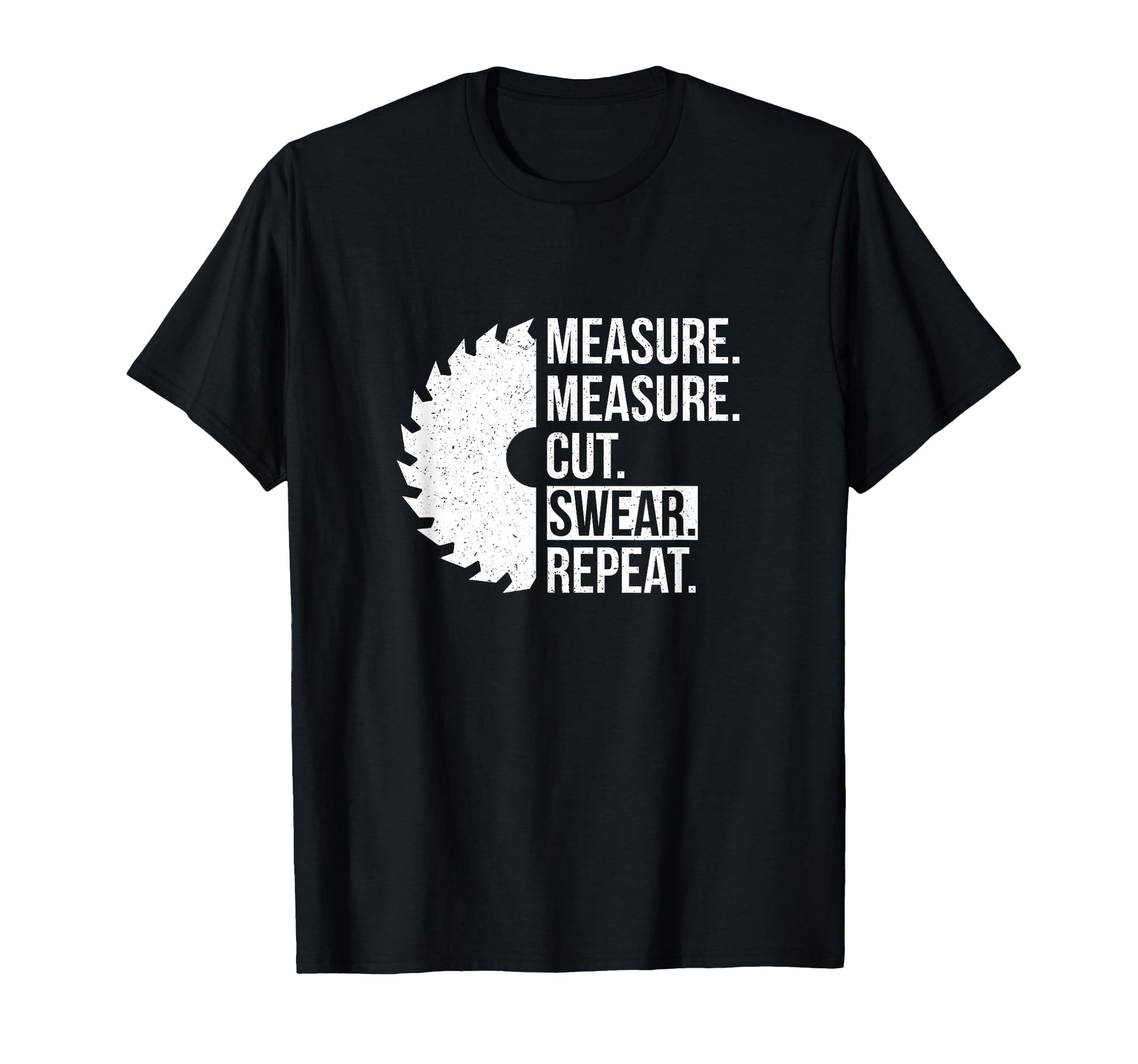 Funny Dad Measure Cut Swear Handyman T-Shirt - Custom Art Print for Adults - T-Shirt, Sweatshirt, Hoodie