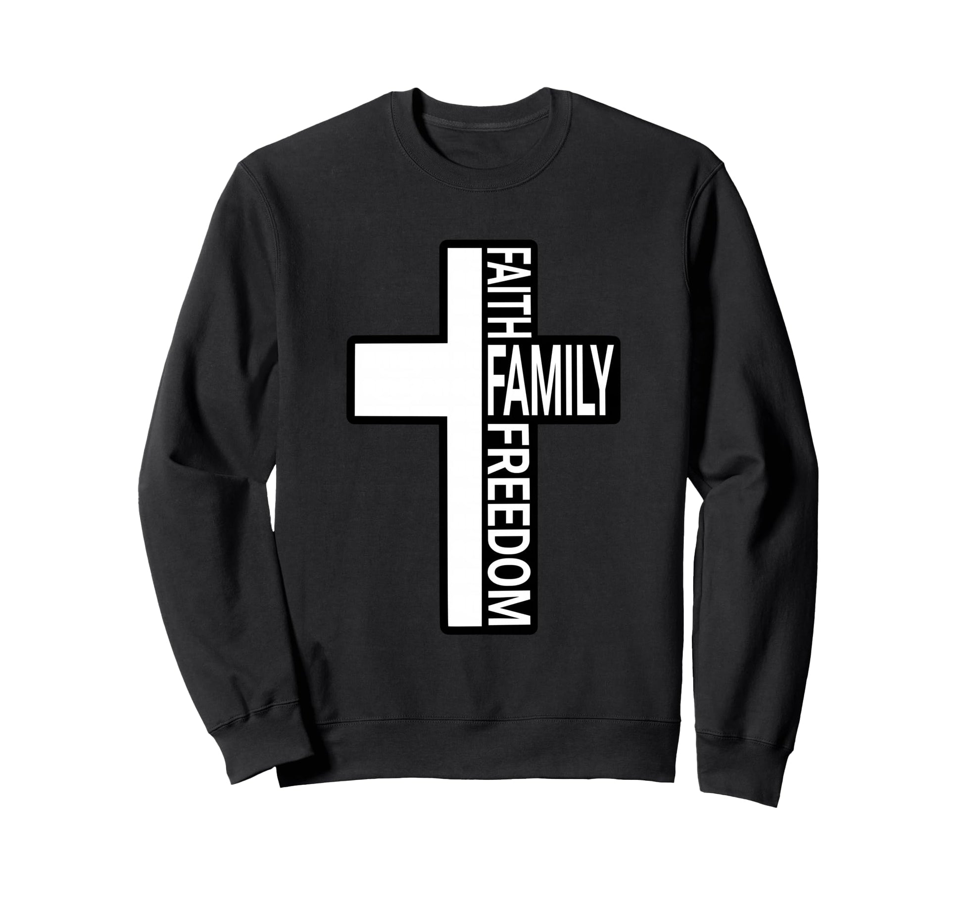 Cross Faith Family Freedom Sweatshirt - Unique Graphic for Adults - T-Shirt, Sweatshirt, Hoodie