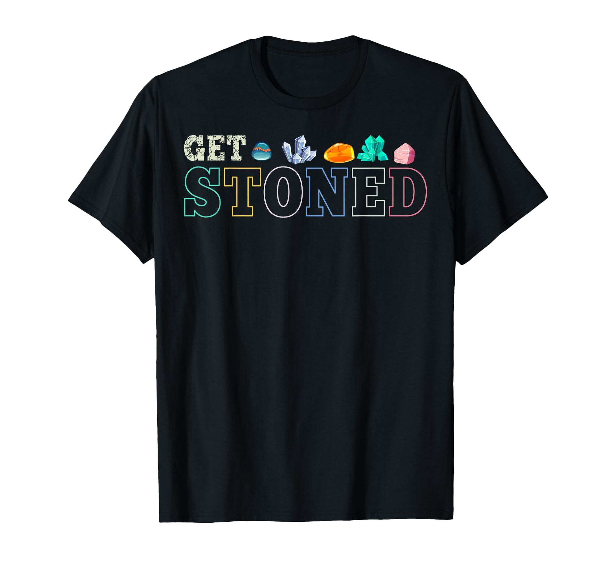 Funny Get Stoned T-Shirt - Minimalist Print for Adults - T-Shirt, Sweatshirt, Hoodie