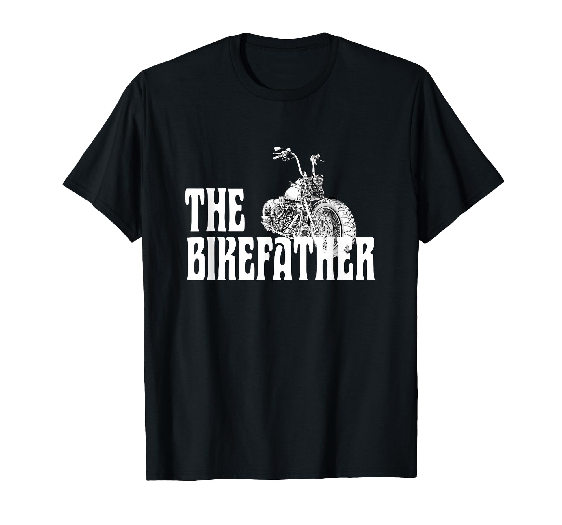 Biker Bikefather Biker Dad Funny T-Shirt - Streetwear Style for Adults - T-Shirt, Sweatshirt, Hoodie