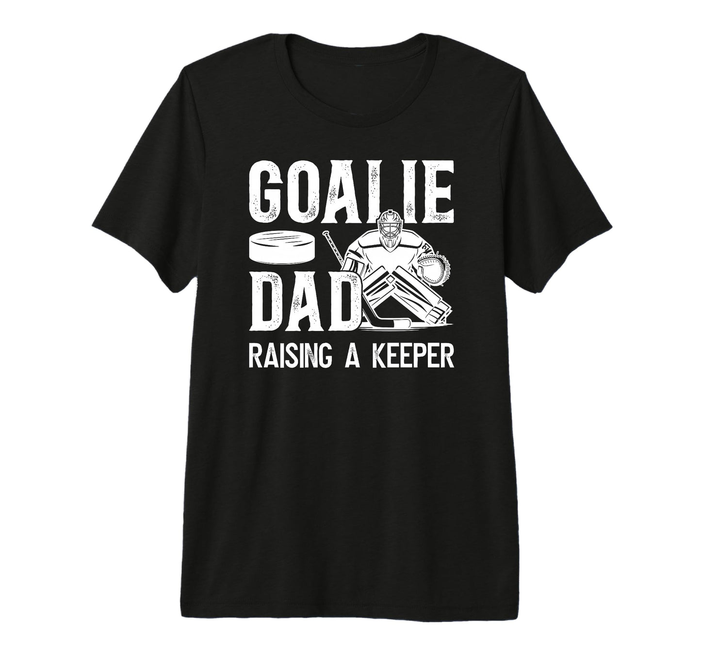 Mens Ice Hockey Goalie Dad T-Shirt - Casual Everyday Wear Men Women - T-Shirt, Sweatshirt, Hoodie