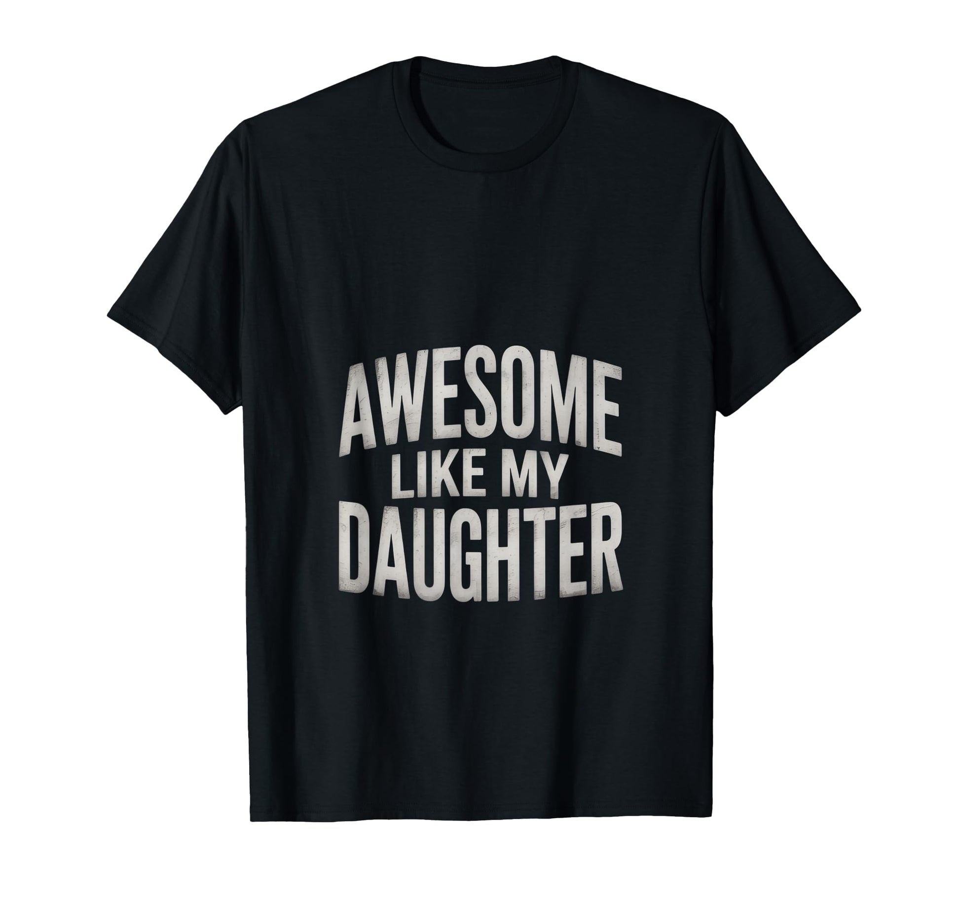 Proud Dad Vibes Awesome Like My T-Shirt - Fun Novelty Design Men Women - T-Shirt, Sweatshirt, Hoodie