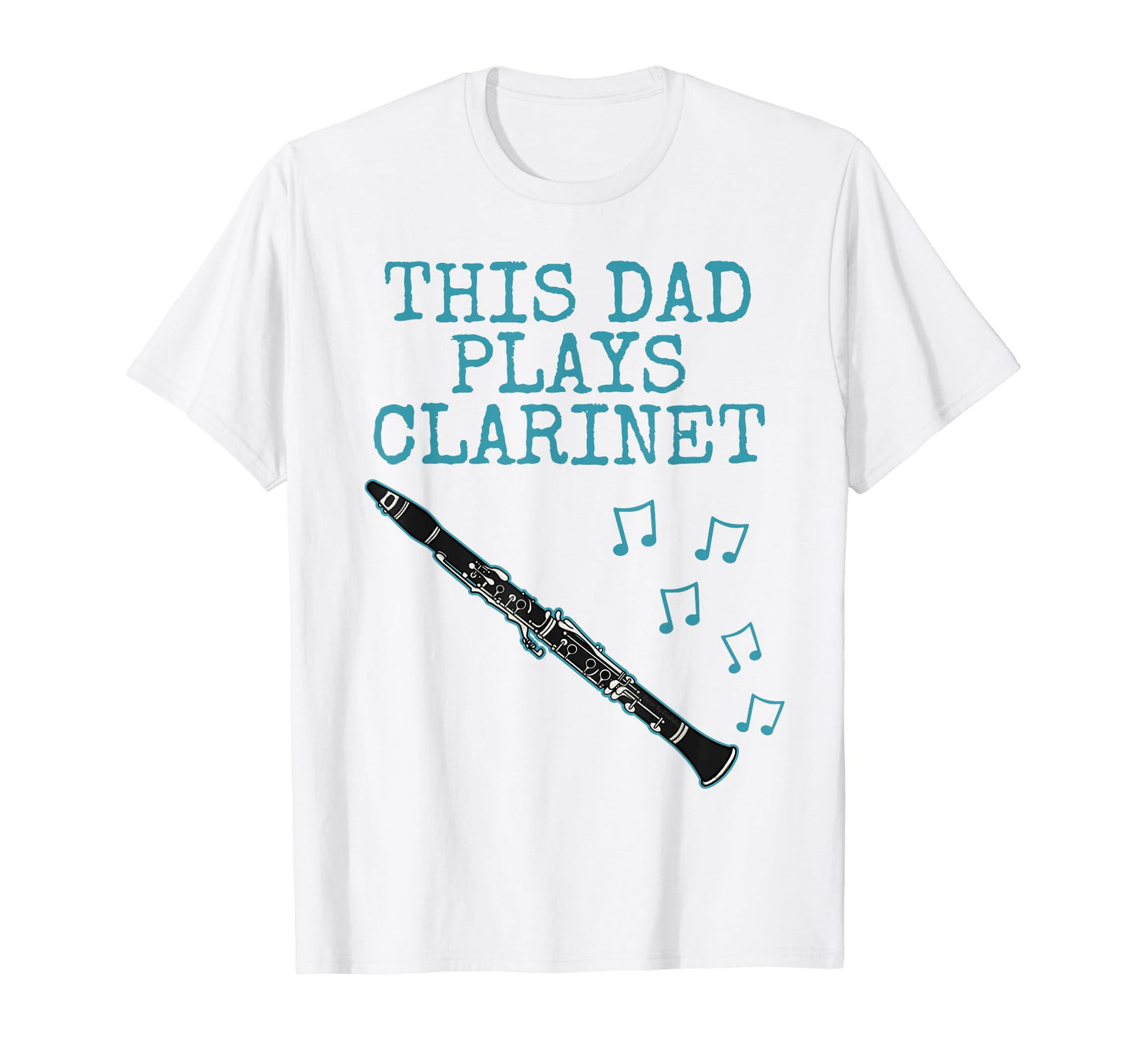 This Dad Plays Clarinet Clarinetist T-Shirt - Unique Graphic Men Women - T-Shirt, Sweatshirt, Hoodie