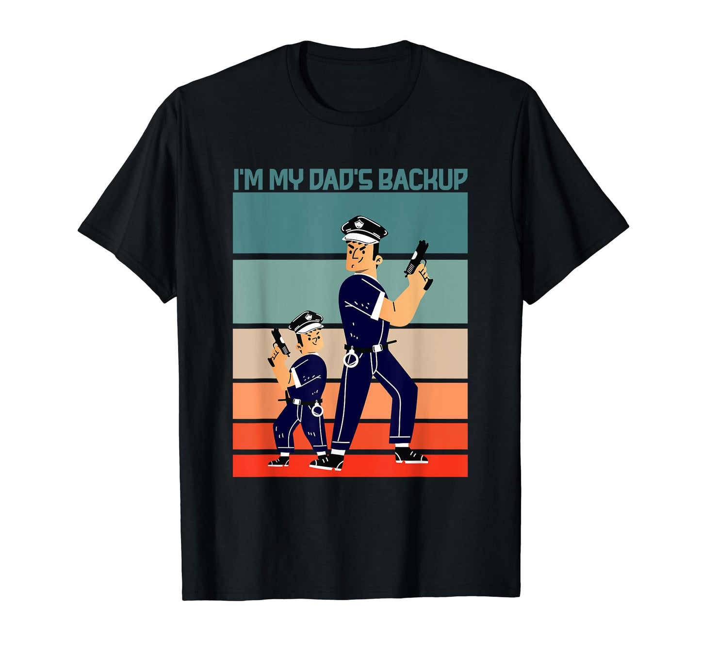 Police Dad Law Enforcement Daddy Back T-Shirt - Novelty Apparel Men Women - T-Shirt, Sweatshirt, Hoodie
