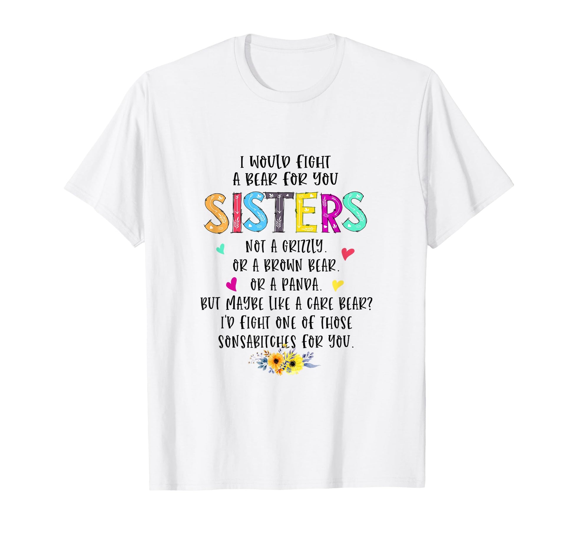 I Would Fight Bear You Sisters Bff Matching T-Shirt - Graphic Print Unisex - T-Shirt, Sweatshirt, Hoodie