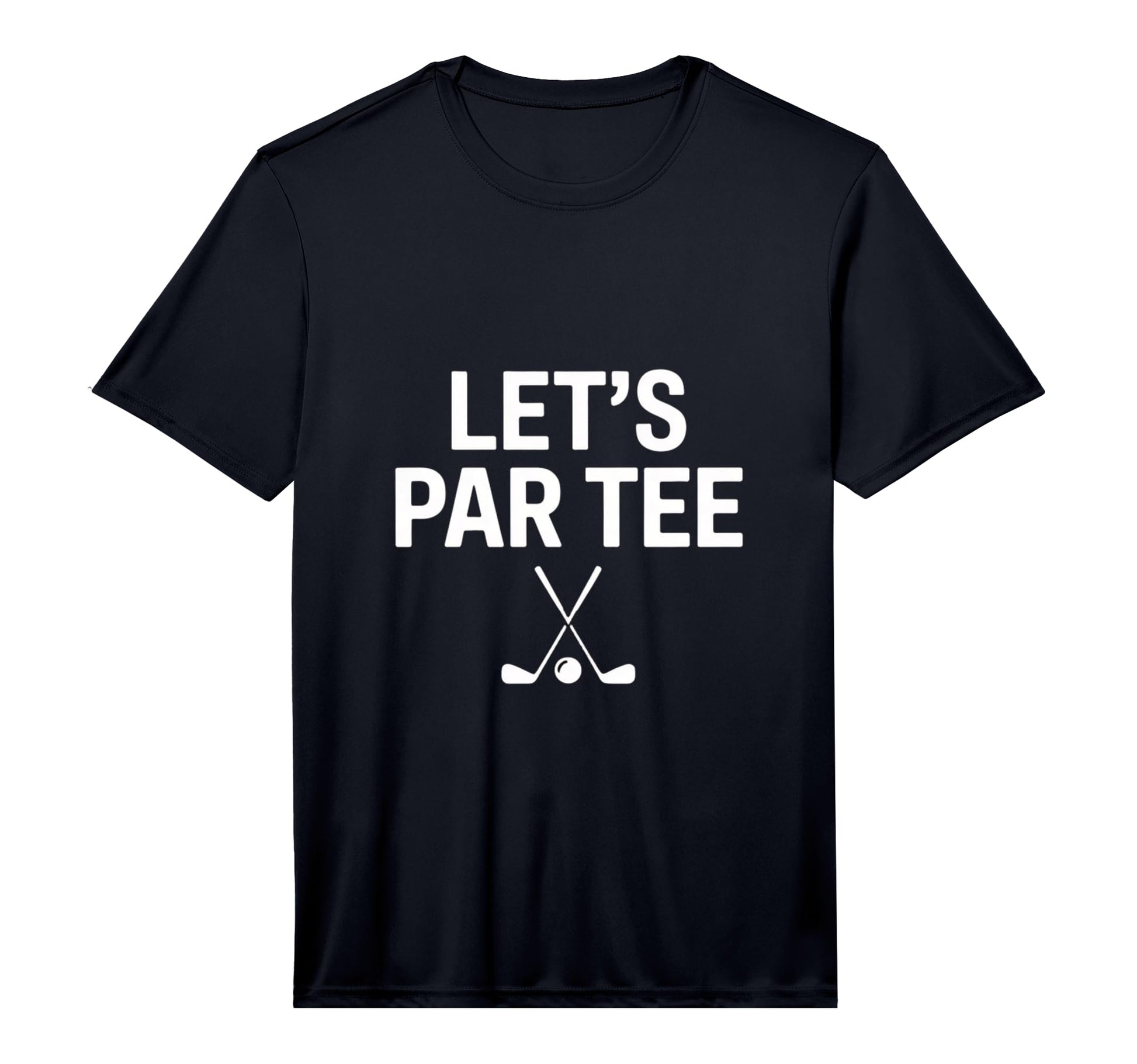 Lets Par Golf Dad Funny Golf T-Shirt - Fun Novelty Design for Adults - T-Shirt, Sweatshirt, Hoodie