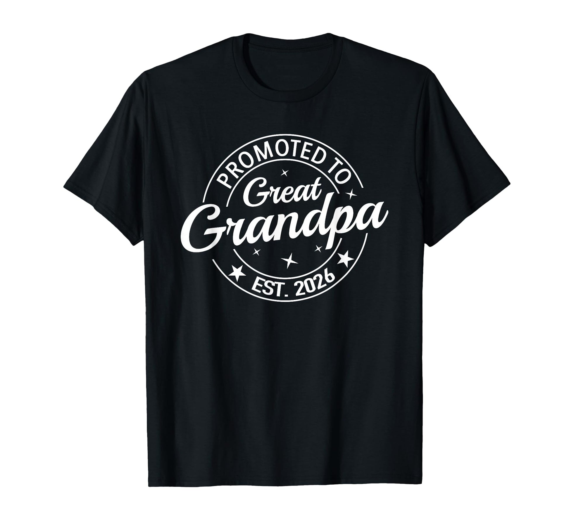 Promoted To Great Grandpa Est 2026 T-Shirt - Novelty Apparel Men Women - T-Shirt, Sweatshirt, Hoodie