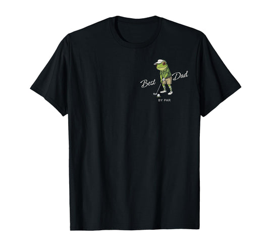 Best Dad Par Funny Golf Frog Dad T-Shirt - Casual Everyday Wear Unisex - T-Shirt, Sweatshirt, Hoodie