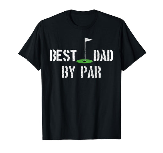 Best Dad Par Funny Golf Dad Fathers T-Shirt - Streetwear Style for Adults - T-Shirt, Sweatshirt, Hoodie