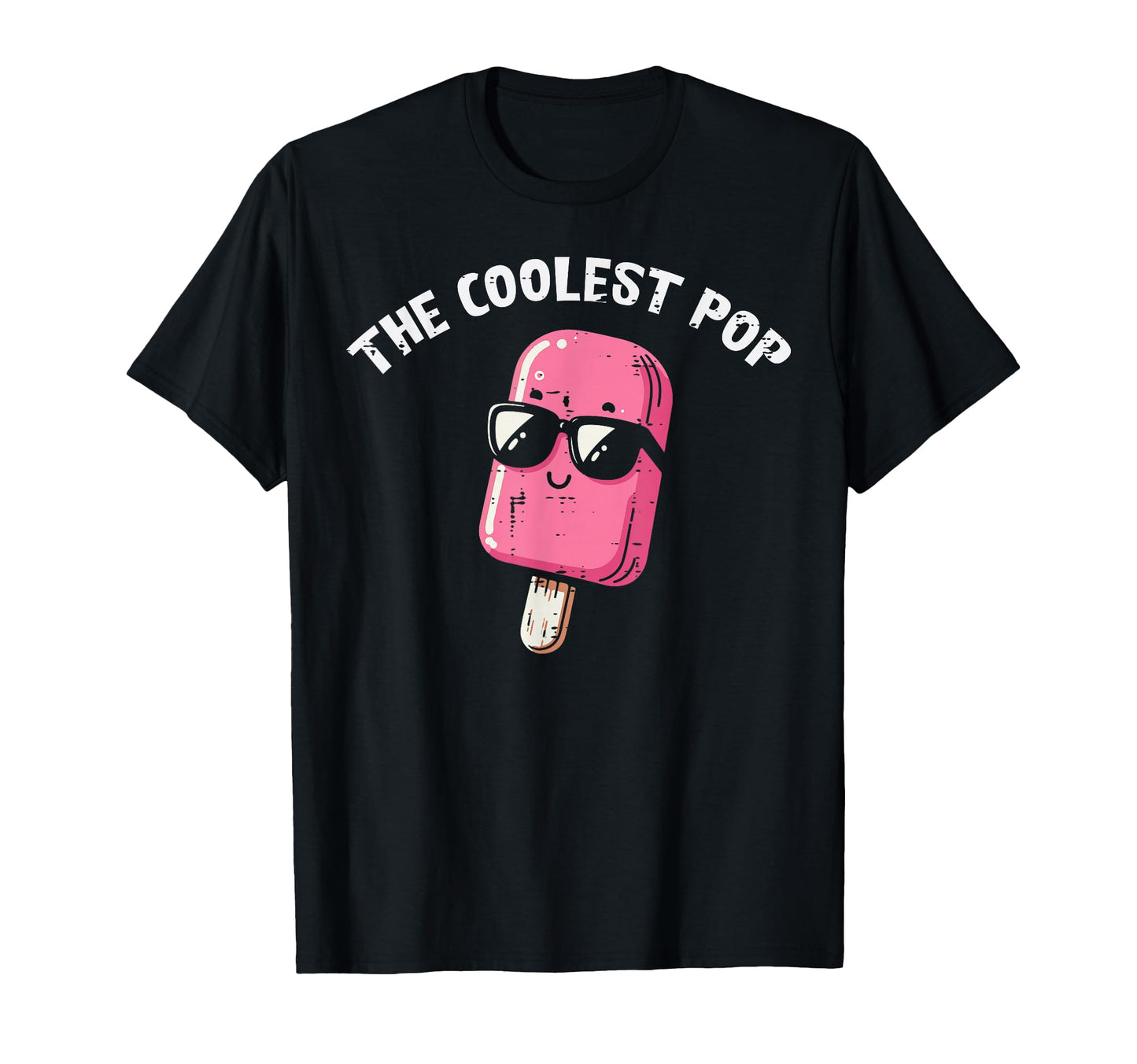 Fathers Day Coolest Pop Popsicle T-Shirt - Streetwear Style for Adults - T-Shirt, Sweatshirt, Hoodie