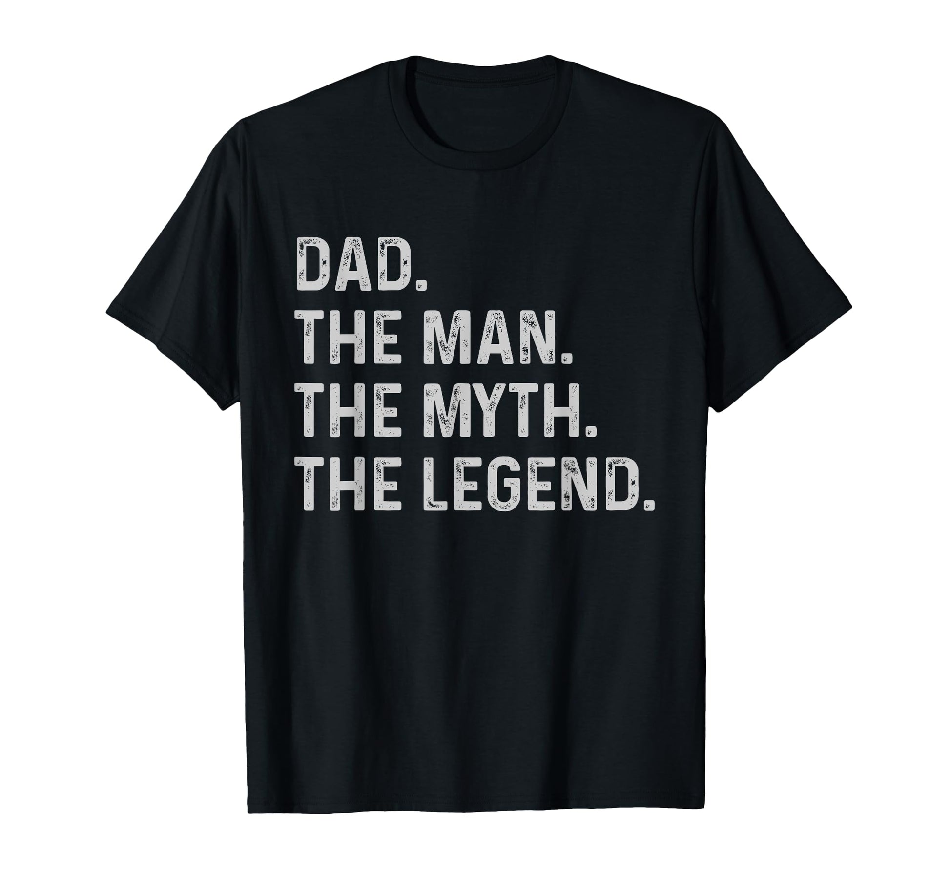 Dad Myth Legend Funny Gift Dad T-Shirt - Minimalist Print for Adults - T-Shirt, Sweatshirt, Hoodie