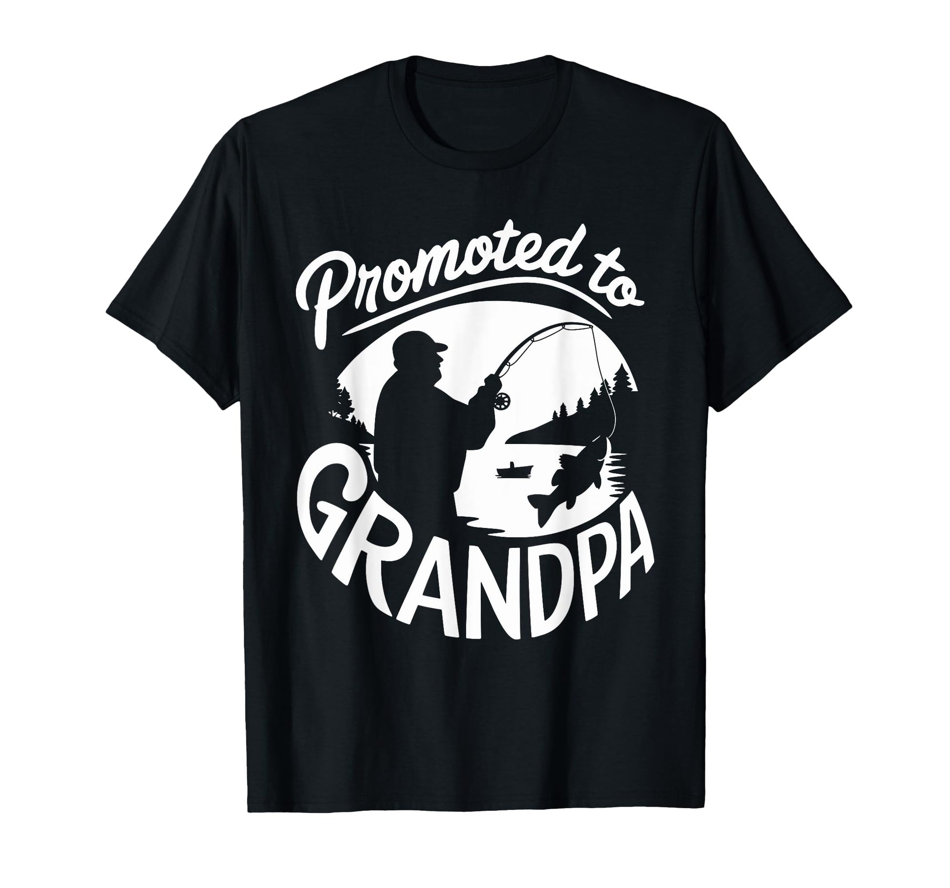 Fishing Legacy Promoted To Grandpa T-Shirt - Fun Novelty Design for Adults - T-Shirt, Sweatshirt, Hoodie