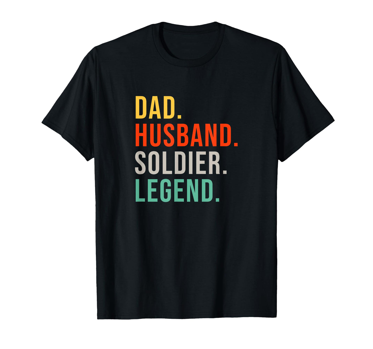 Funny Soldier Dad Husband Legend T-Shirt - Trendy Graphic Men Women - T-Shirt, Sweatshirt, Hoodie