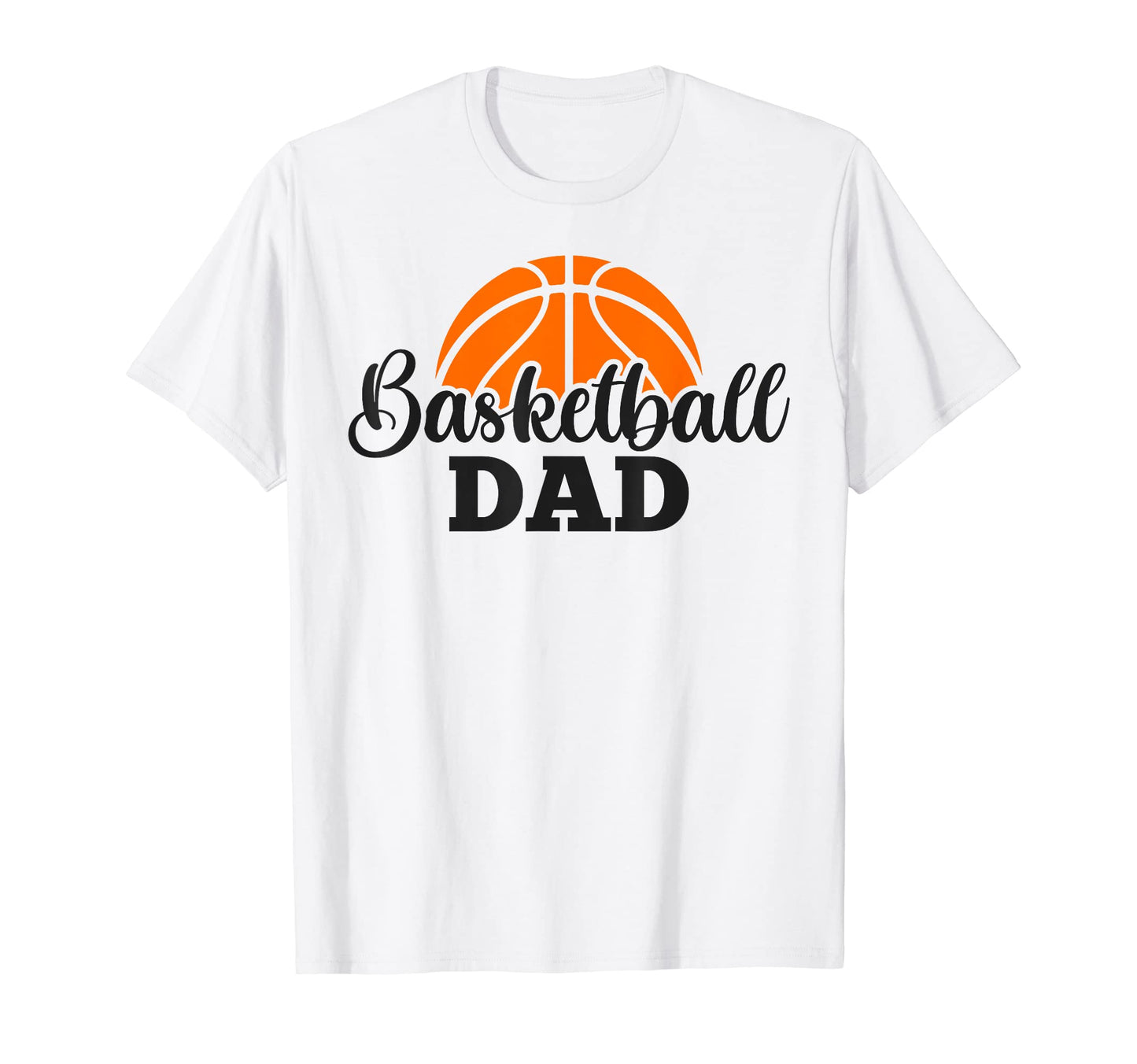 Proud Basketball Dad Fathers Day T-Shirt - Fun Novelty Design Unisex - T-Shirt, Sweatshirt, Hoodie