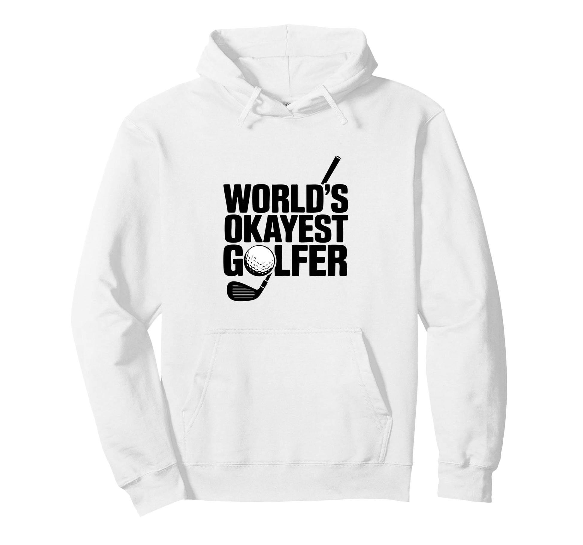 Worlds Okayest Golfer Ball Thumbs Hoodie - Fun Novelty Design Unisex - T-Shirt, Sweatshirt, Hoodie