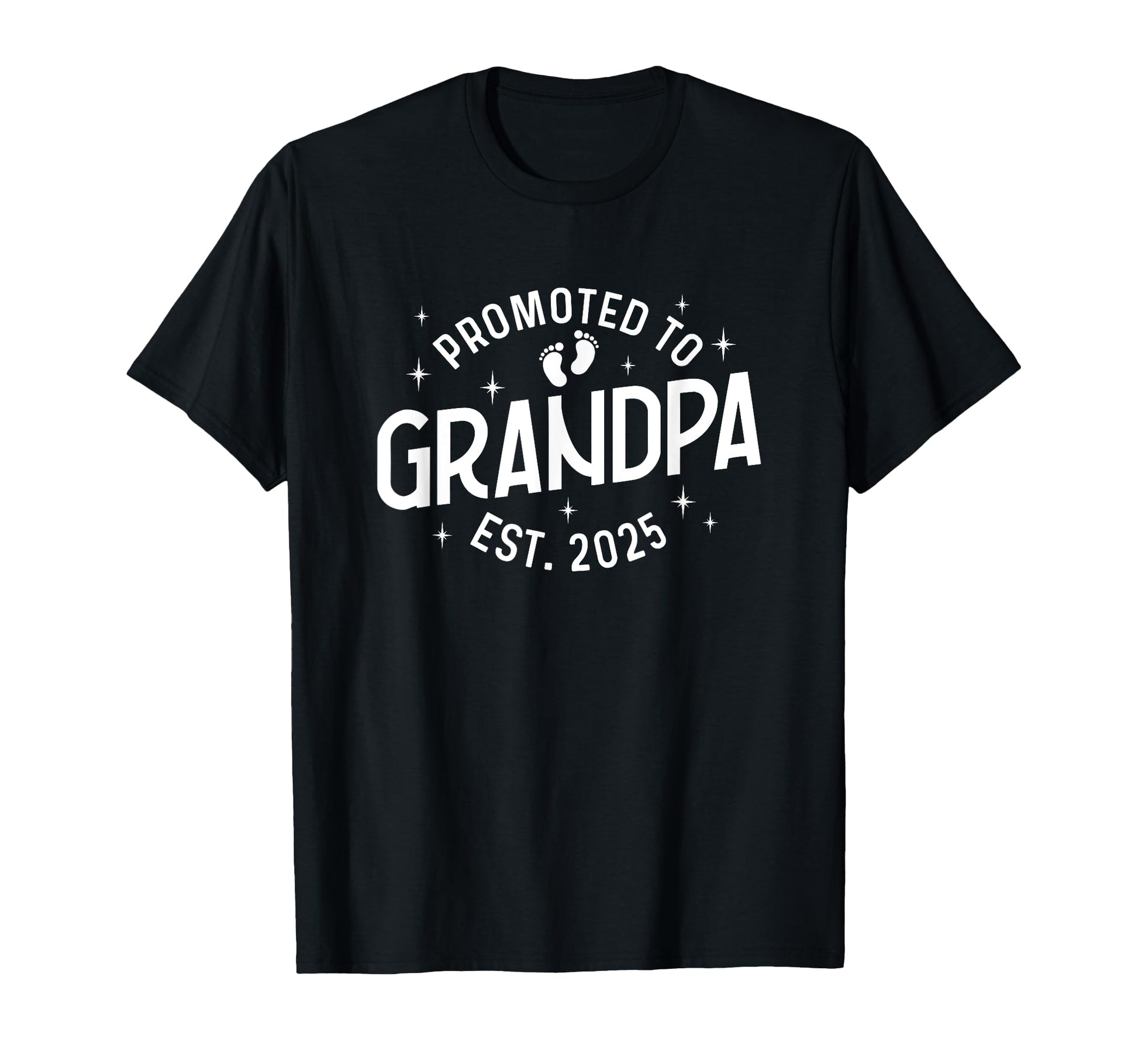 Promoted To Grandpa 2025 T-Shirt - Casual Everyday Wear Men Women - T-Shirt, Sweatshirt, Hoodie