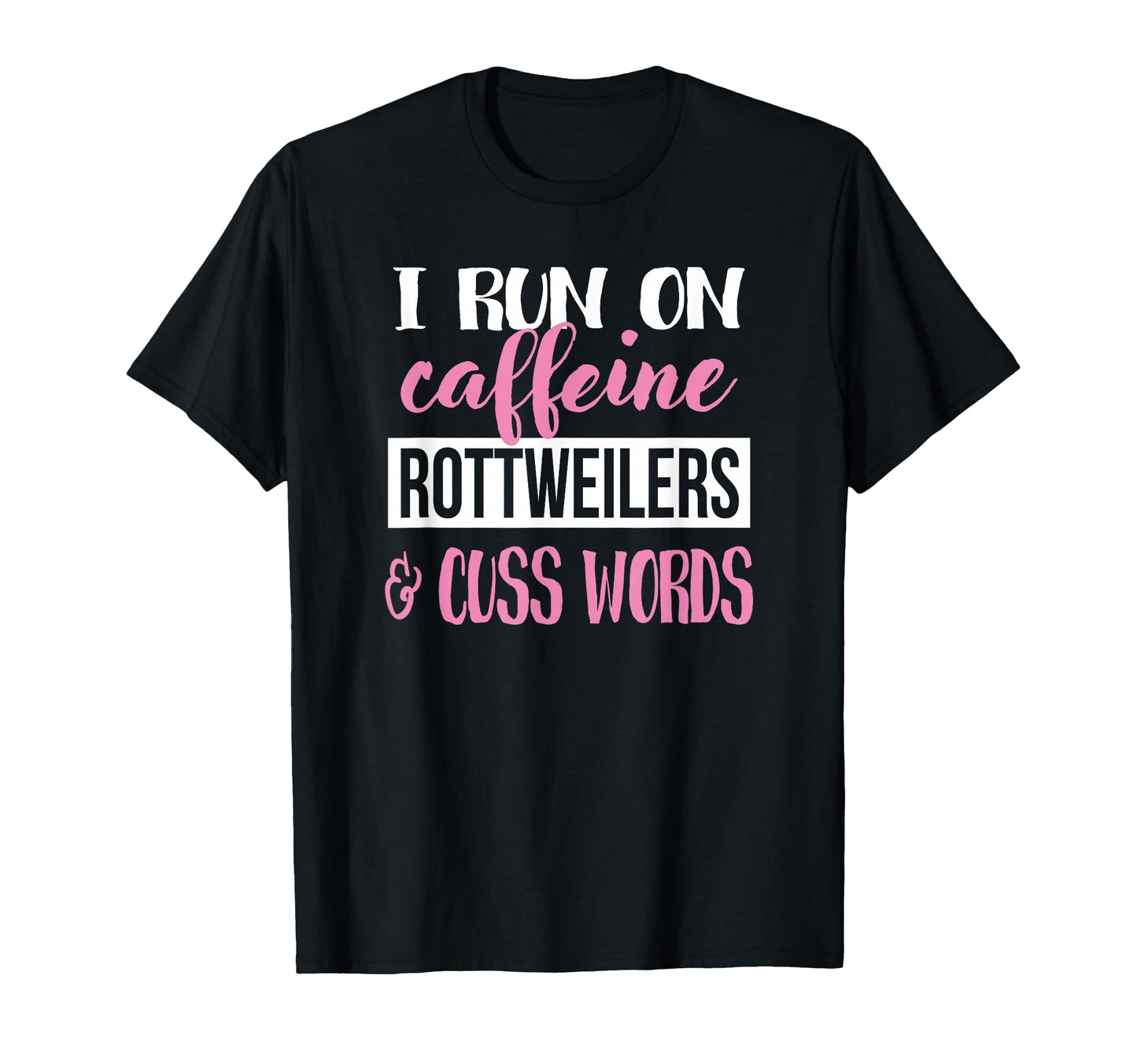 Funny Womens Caffeine Rottweiler T-Shirt - Casual Everyday Wear Men Women - T-Shirt, Sweatshirt, Hoodie