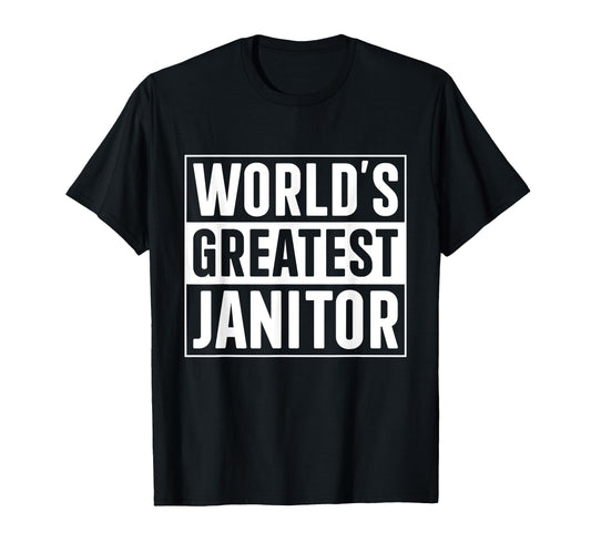 Best Janitor Dad Worlds Greatest Janitor T-Shirt - Novelty Apparel Unisex - T-Shirt, Sweatshirt, Hoodie