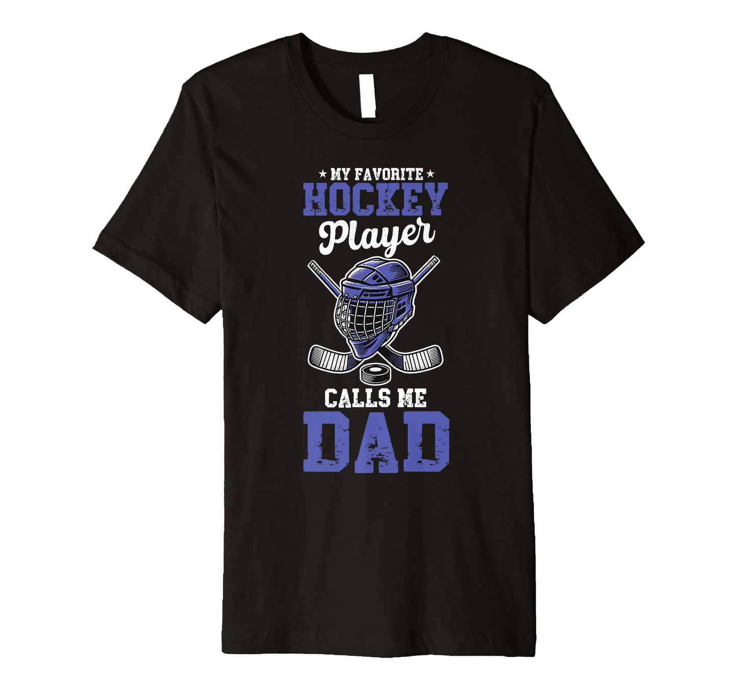 My Favorite Hockey Player Calls Me Dad T-Shirt - Minimalist Print Unisex - T-Shirt, Sweatshirt, Hoodie