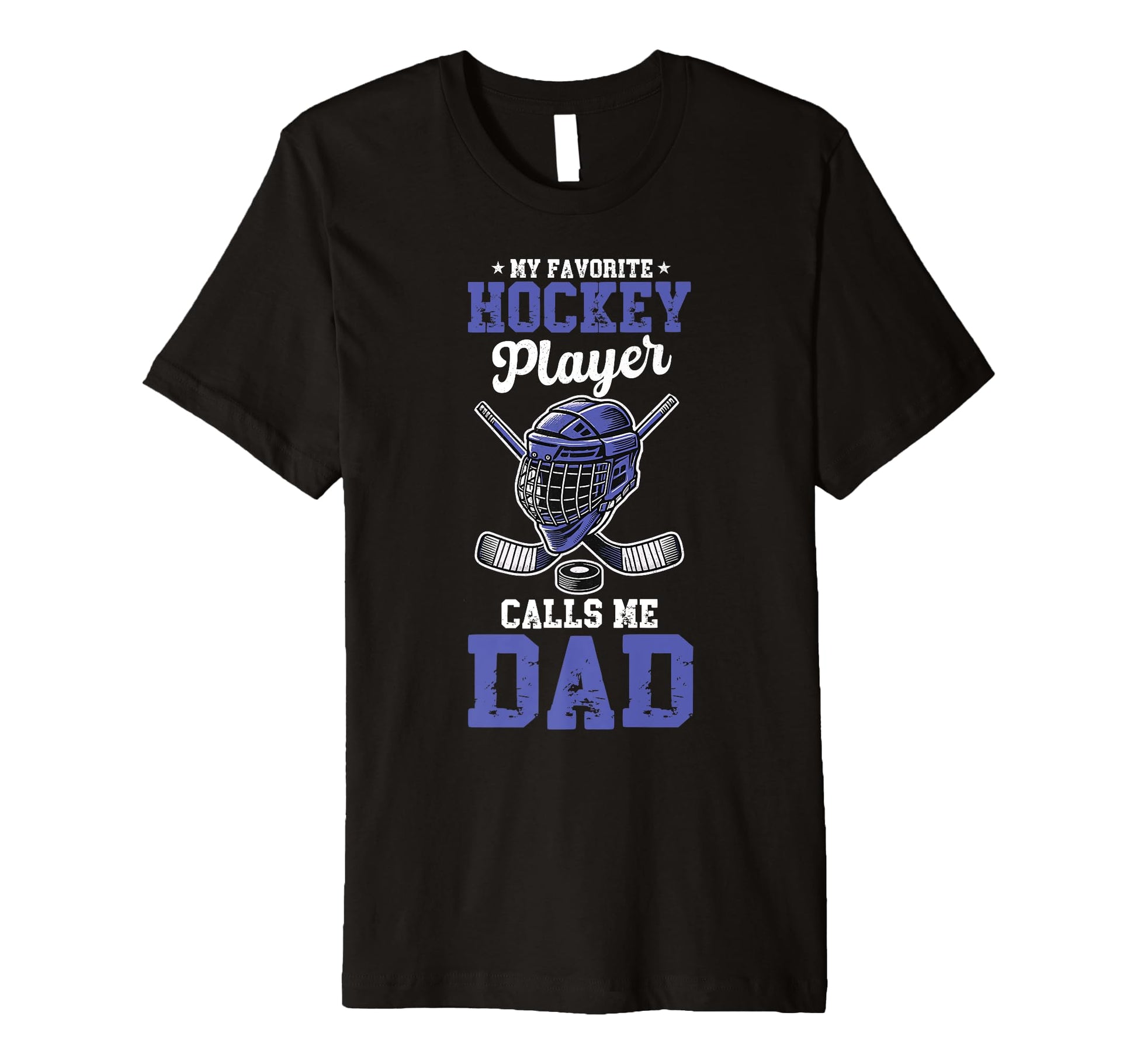 My Favorite Hockey Player Calls Me Dad T-Shirt - Minimalist Print Unisex - T-Shirt, Sweatshirt, Hoodie