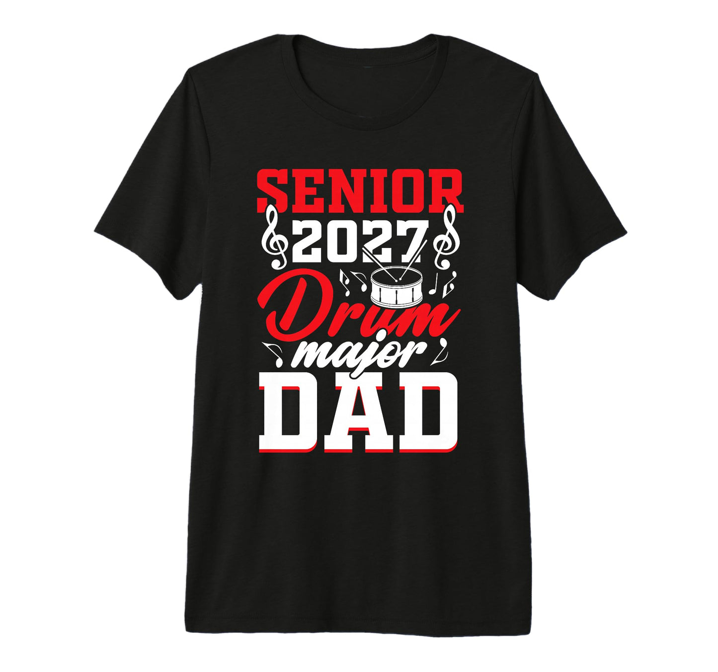 Senior 2027 Drum Major Dad Marching Band T-Shirt - Minimalist Print Unisex - T-Shirt, Sweatshirt, Hoodie