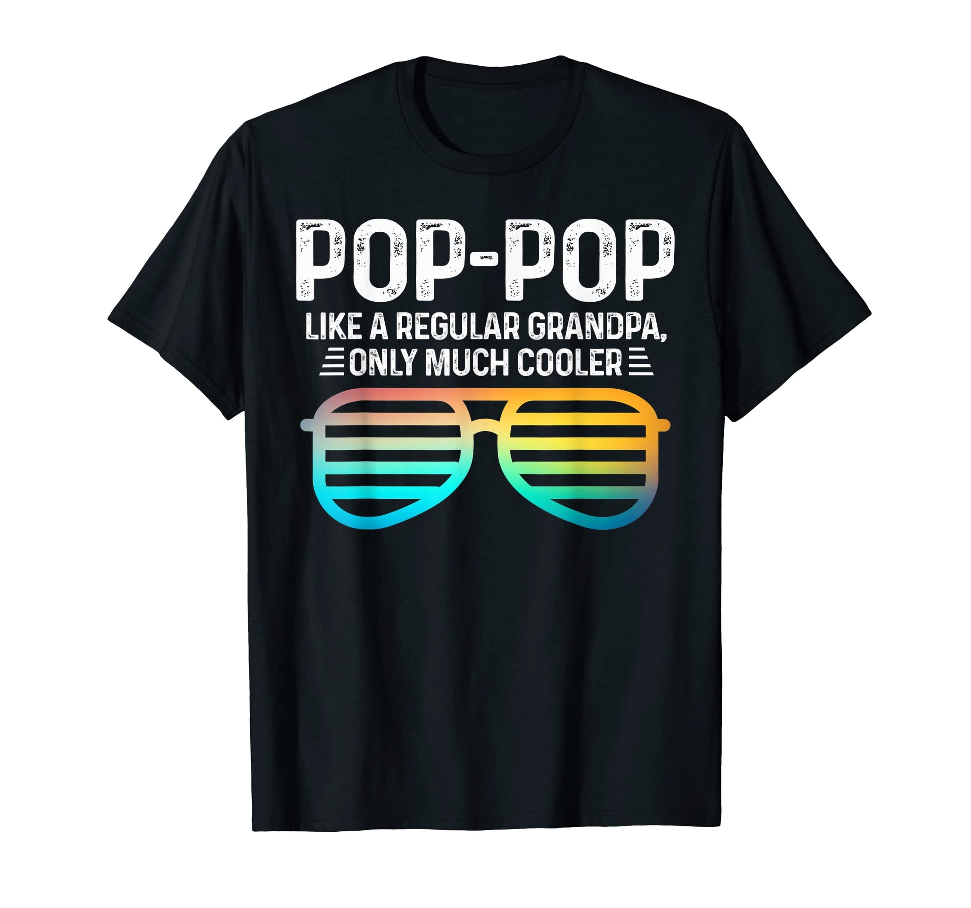 Mens Funny Pop Pop Sunglusses Like T-Shirt - Streetwear Style Men Women - T-Shirt, Sweatshirt, Hoodie