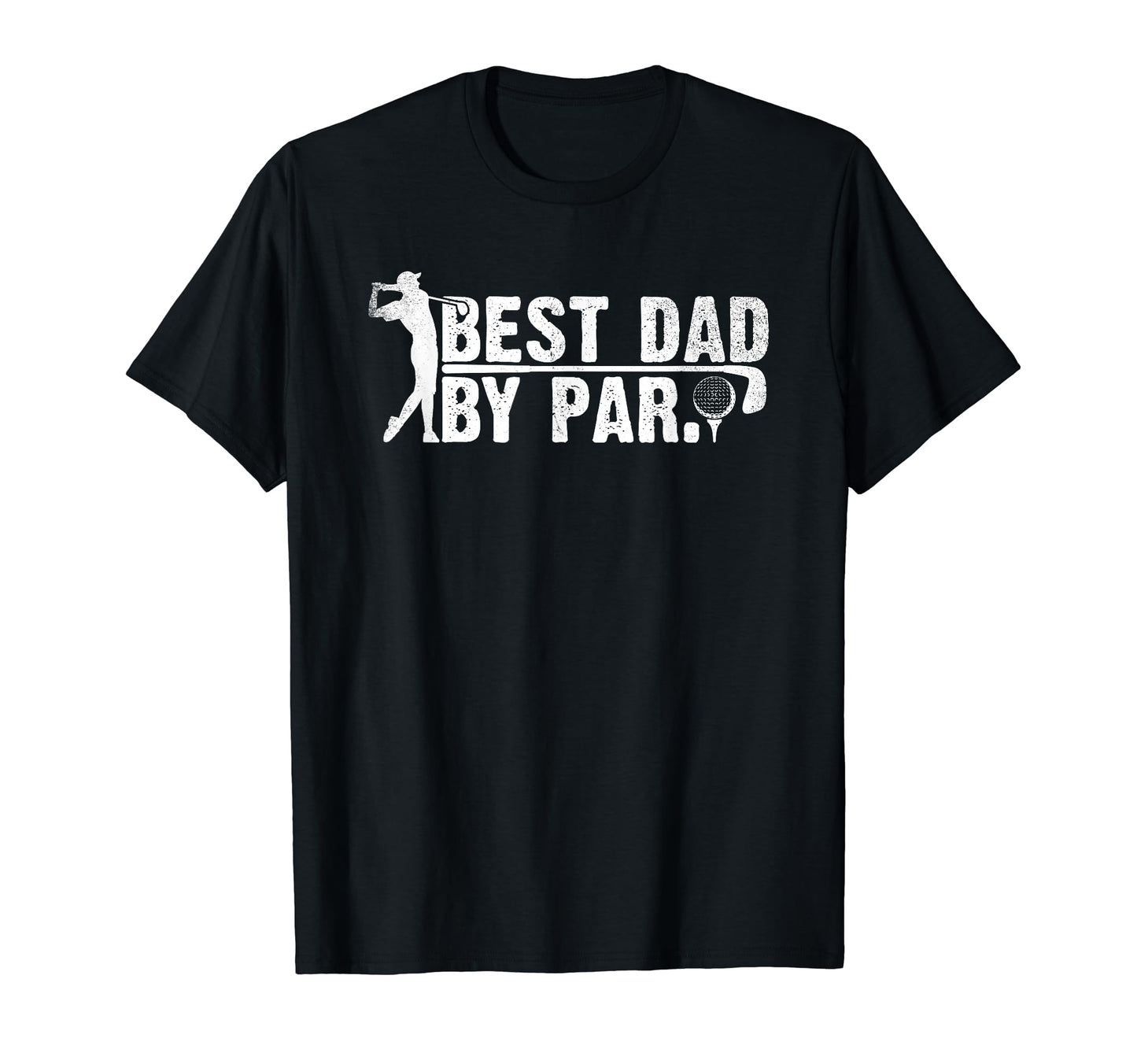 Best Dad Par Golfing Funny Fathers T-Shirt - Novelty Apparel for Adults - T-Shirt, Sweatshirt, Hoodie