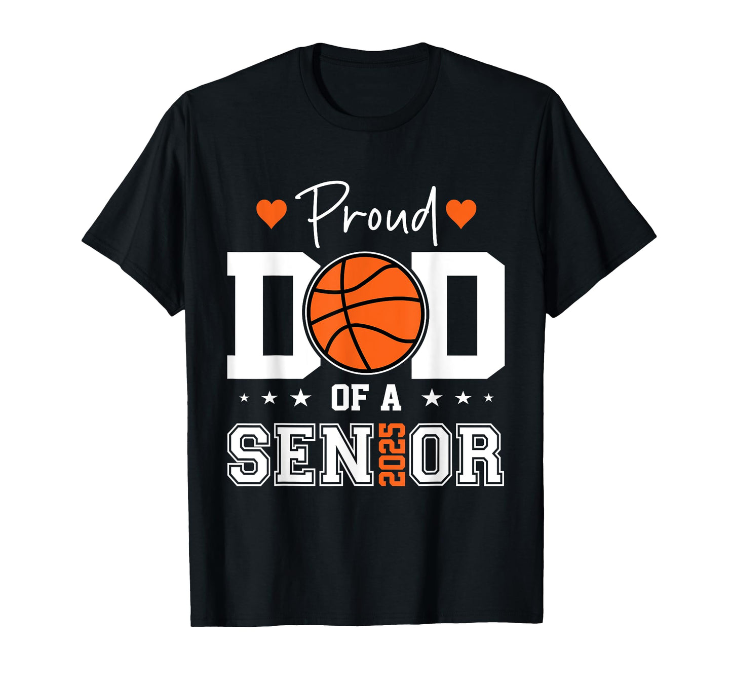 Proud Dad 2025 Senior Graduate T-Shirt - Casual Everyday Wear Unisex - T-Shirt, Sweatshirt, Hoodie