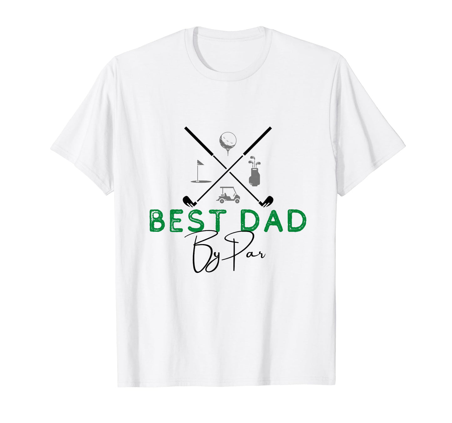 Best Dad Par Golf Gift Fathers Day T-Shirt - Aesthetic Graphic Men Women - T-Shirt, Sweatshirt, Hoodie