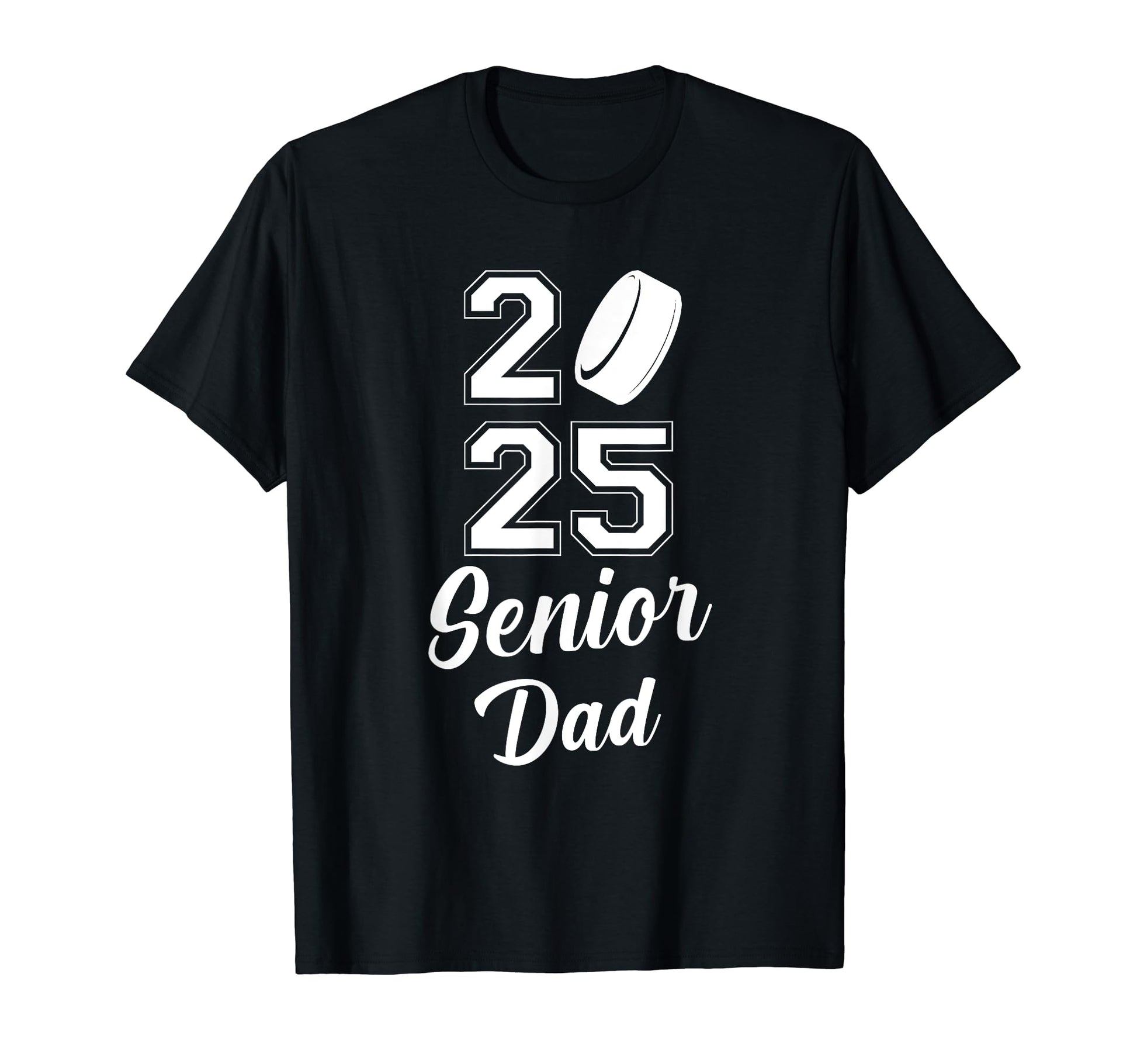 Senior Hockey Dad Class 2025 T-Shirt - Fun Novelty Design Unisex - T-Shirt, Sweatshirt, Hoodie