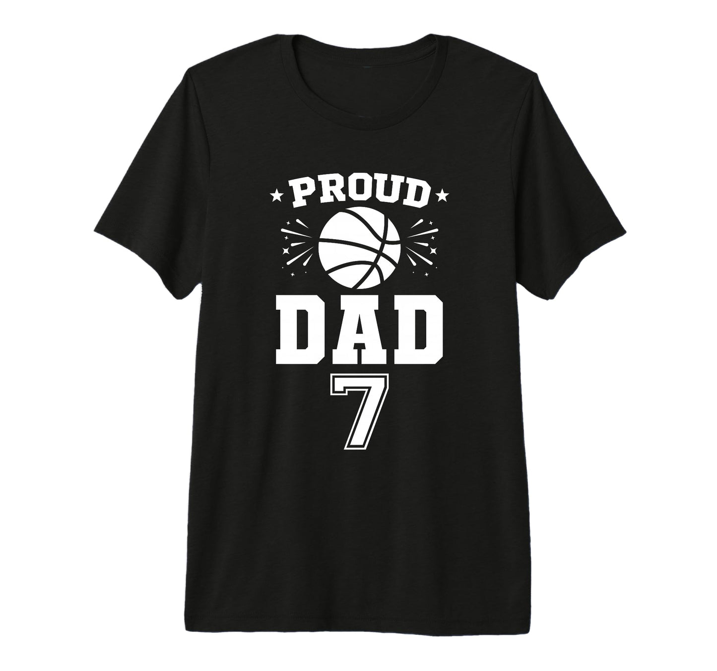 Proud Basketball Dad Number 7 T-Shirt - Casual Everyday Wear for Adults - T-Shirt, Sweatshirt, Hoodie