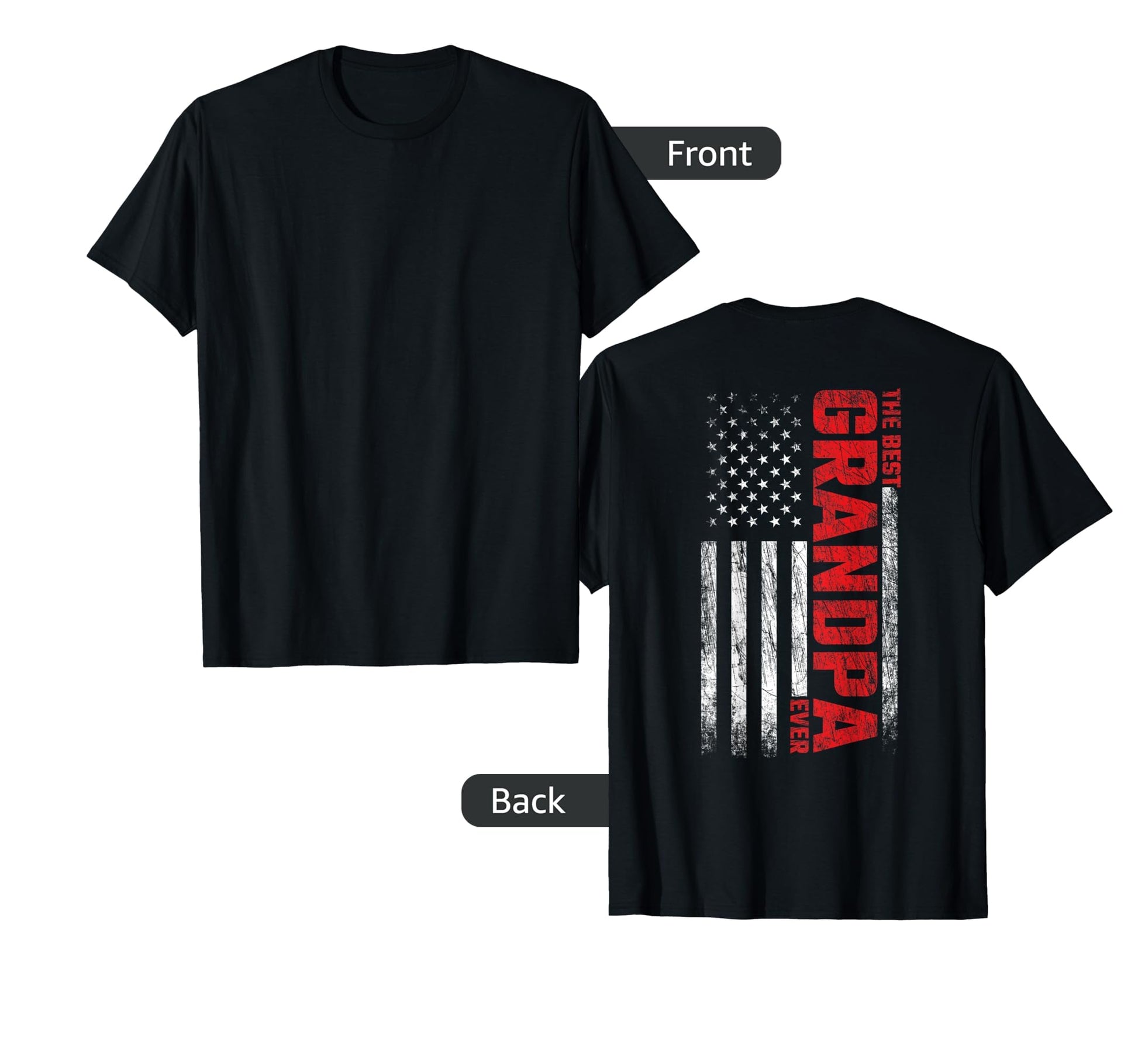 Grandpa American Flag Back Best T-Shirt - Fun Novelty Design Men Women - T-Shirt, Sweatshirt, Hoodie