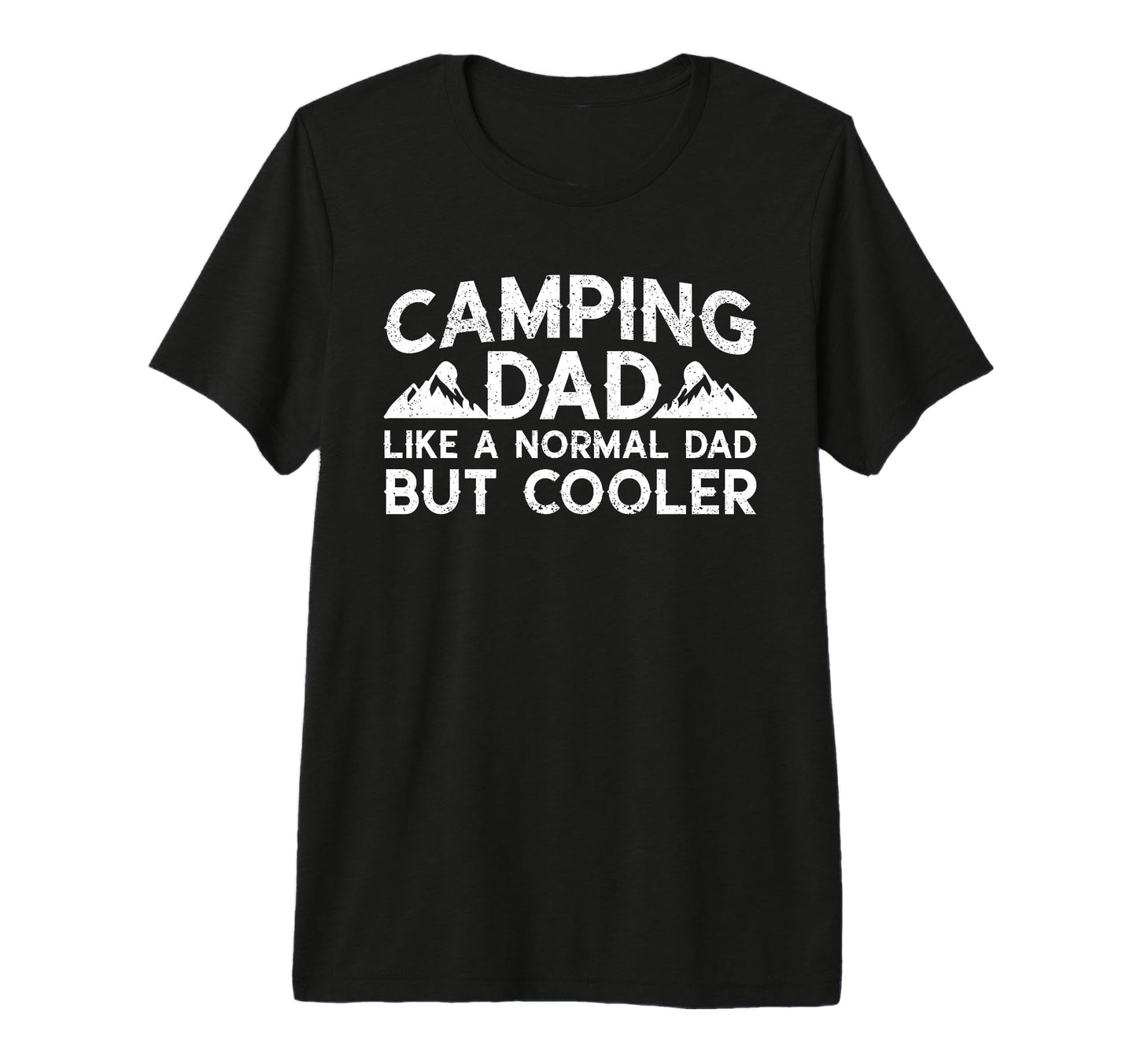 Mens Camping Dad Like Normal Dad T-Shirt - Casual Everyday Wear Men Women - T-Shirt, Sweatshirt, Hoodie