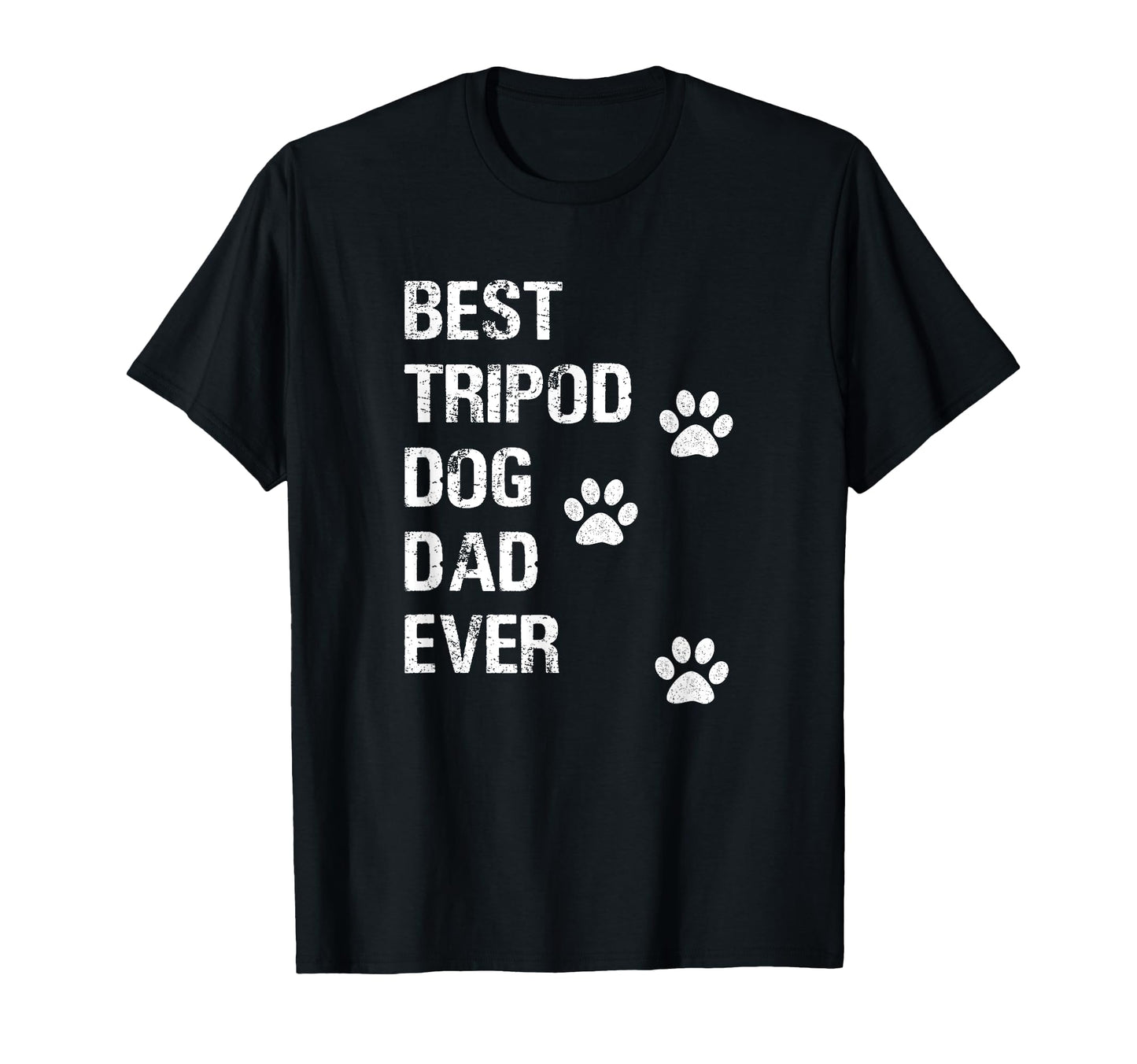 Best Tripod 3 Legged Dog Dad T-Shirt - Fun Novelty Design for Adults - T-Shirt, Sweatshirt, Hoodie