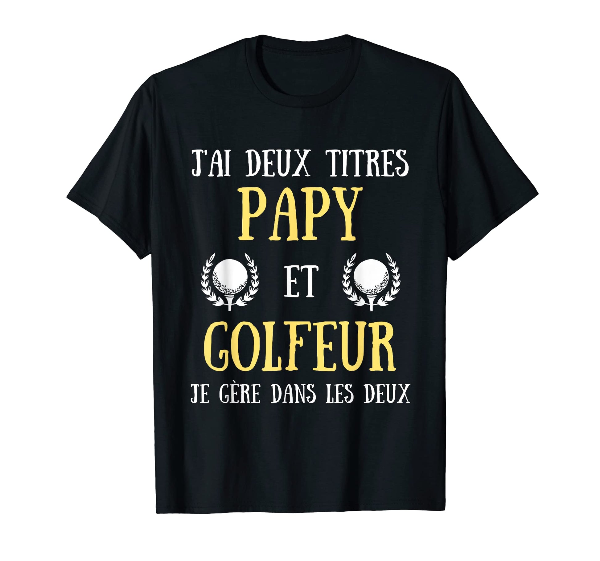 Mens Dad Golfer Two Titles Humour Golf T-Shirt - Fun Novelty Design Unisex - T-Shirt, Sweatshirt, Hoodie