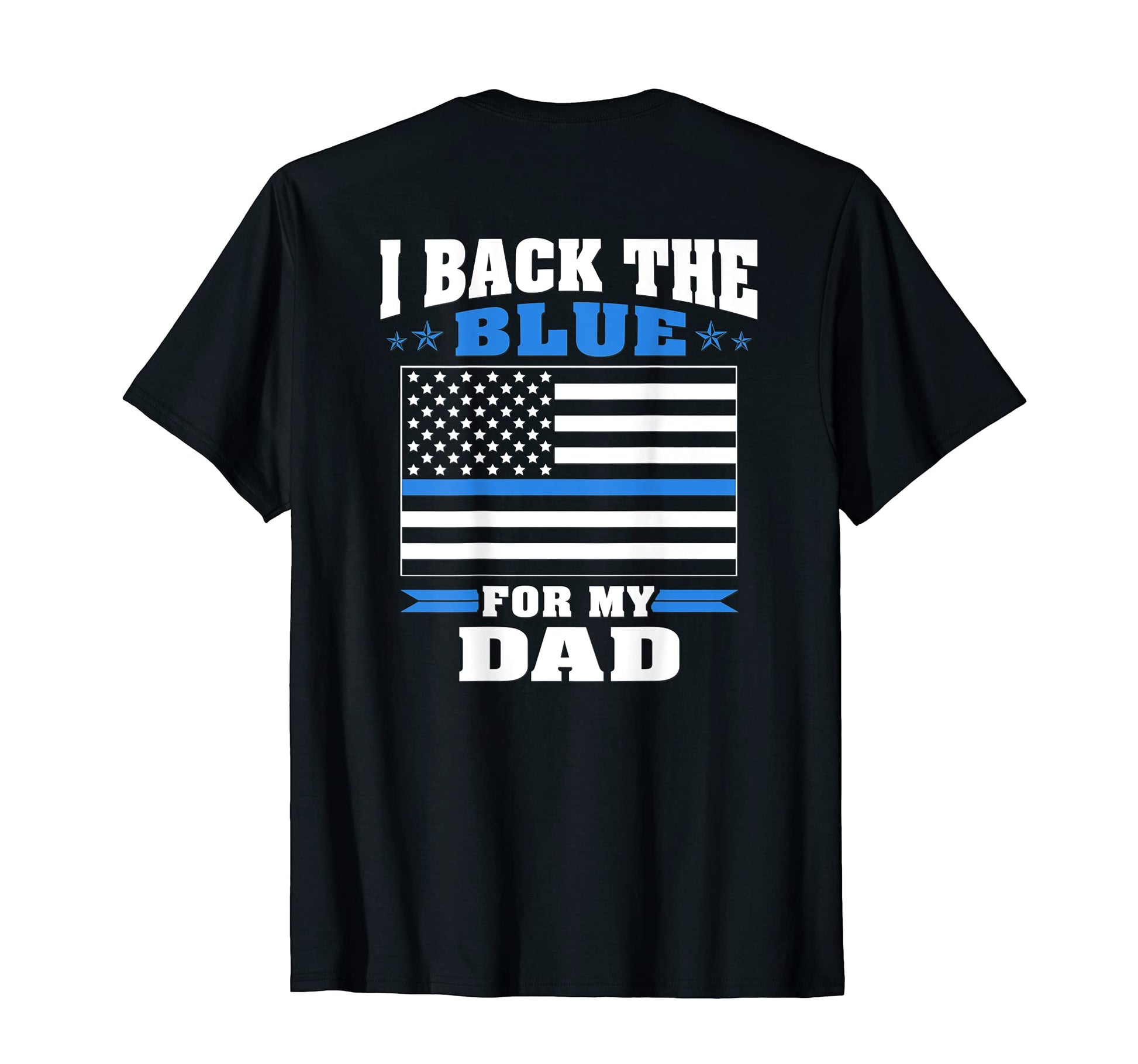 I Back Blue My Dad Proud Police Son T-Shirt - Aesthetic Graphic for Adults - T-Shirt, Sweatshirt, Hoodie