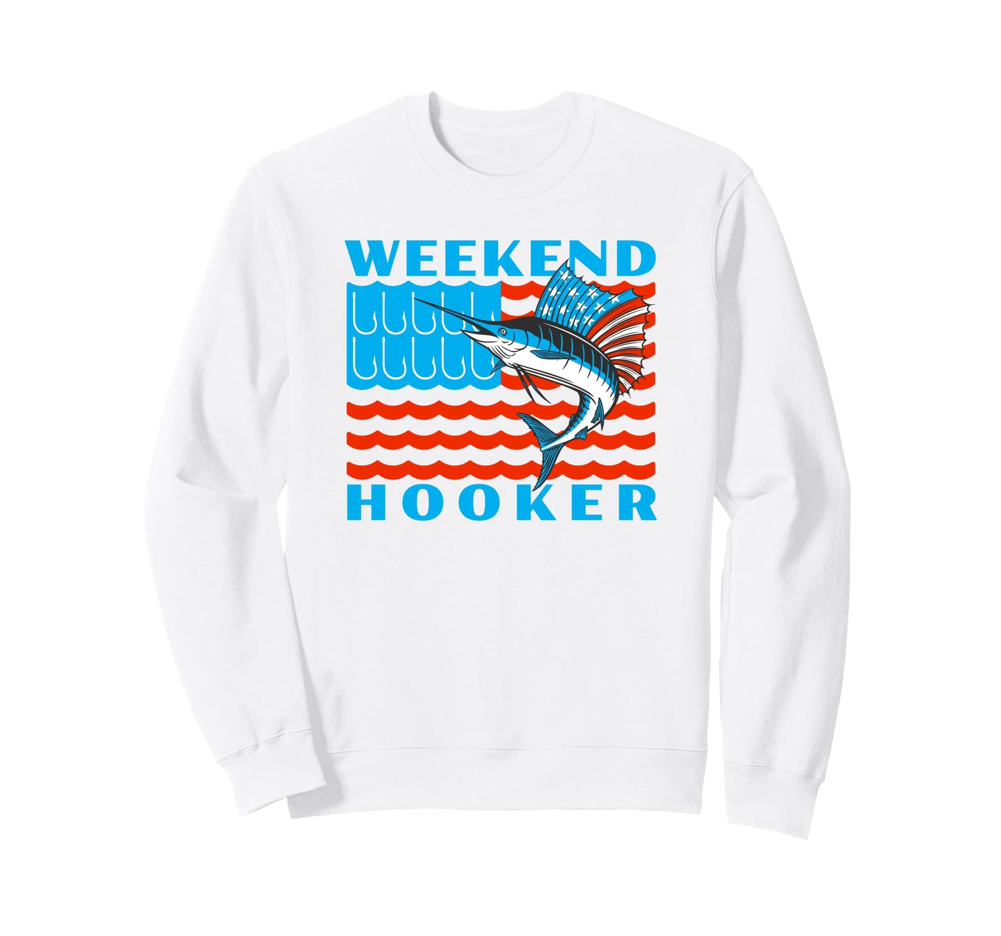 Weekend Hooker Funny Sea Fishing Usa Sweatshirt - Minimalist Print Unisex - T-Shirt, Sweatshirt, Hoodie