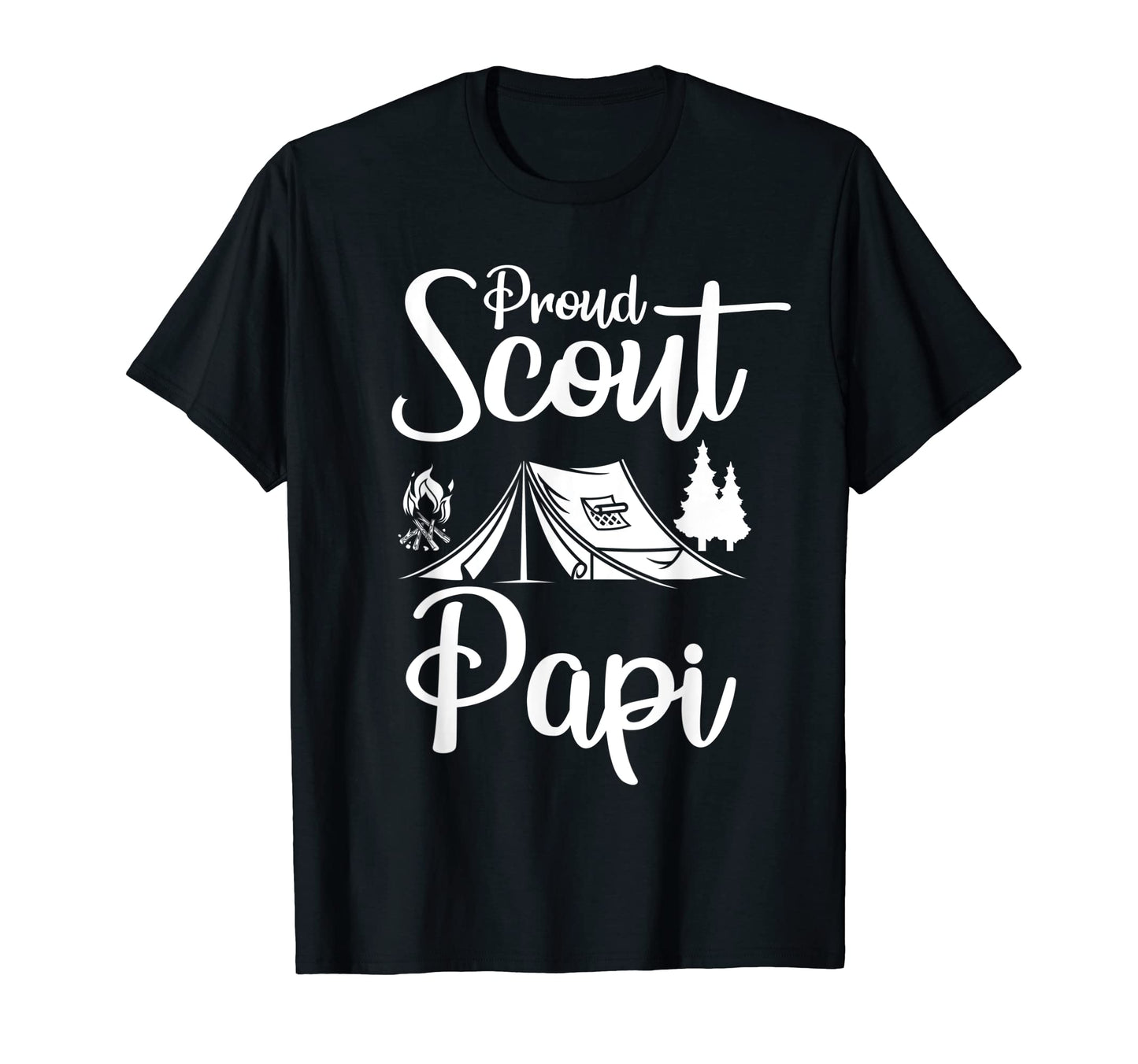 Proud Scout Papi Camping Scouting T-Shirt - Casual Everyday Wear Men Women - T-Shirt, Sweatshirt, Hoodie