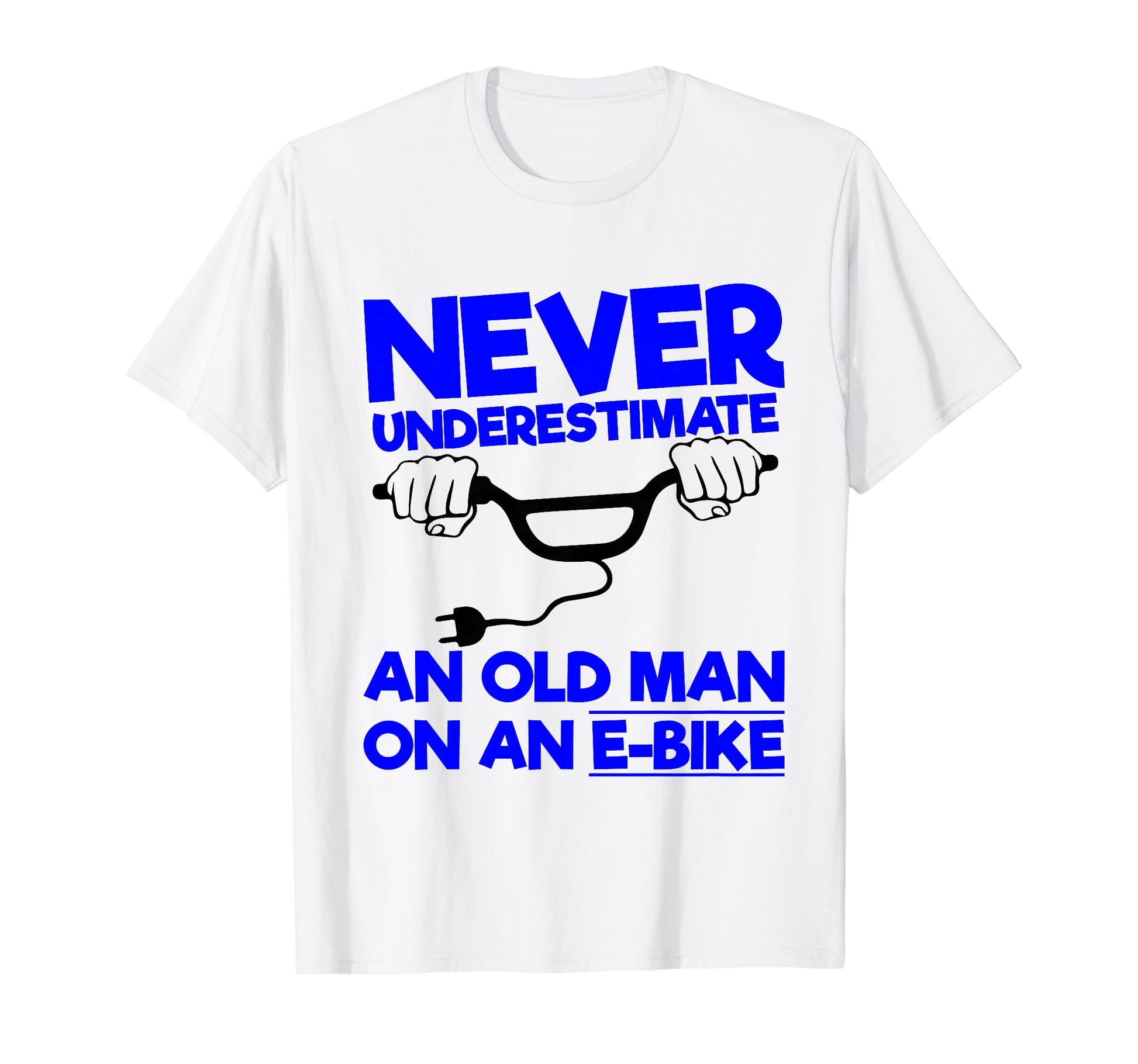 Funny Never Underestimated Old E Bike T-Shirt - Minimalist Print for Adults - T-Shirt, Sweatshirt, Hoodie